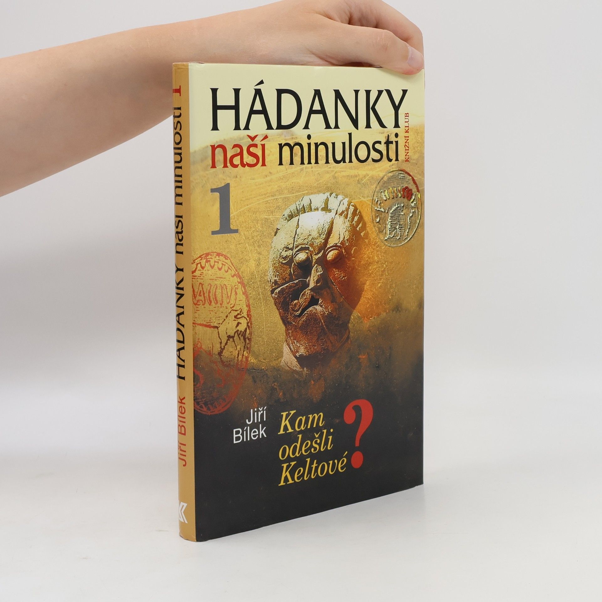 Jiří Bílek Hádanky naší minulosti 1