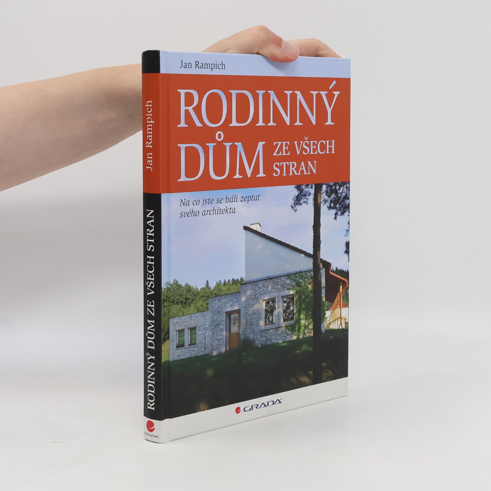 Jan Rampich Rodinný dům ze všech stran