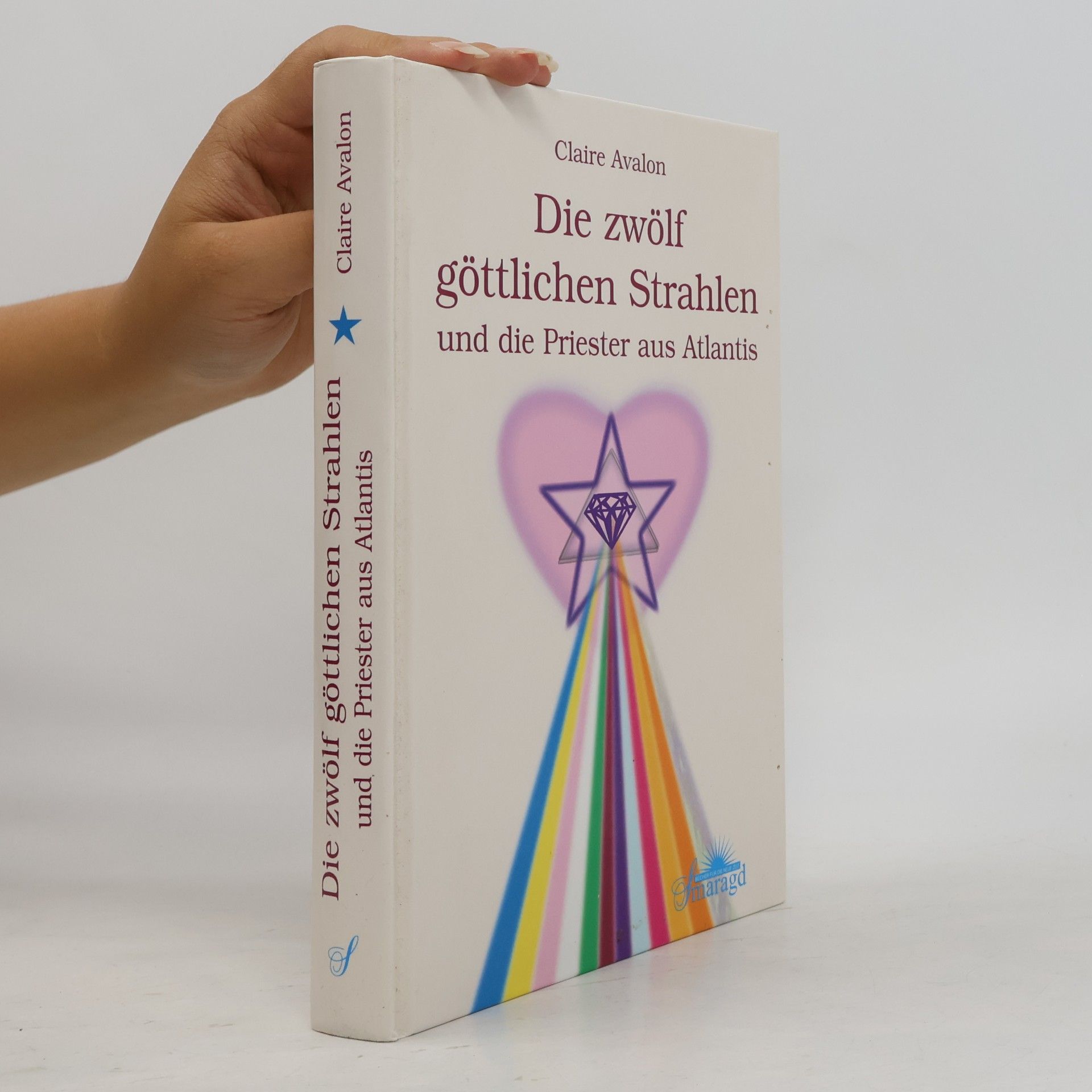 Claire Avalon Die zwölf göttlichen Strahlen und die Priester aus Atlantis
