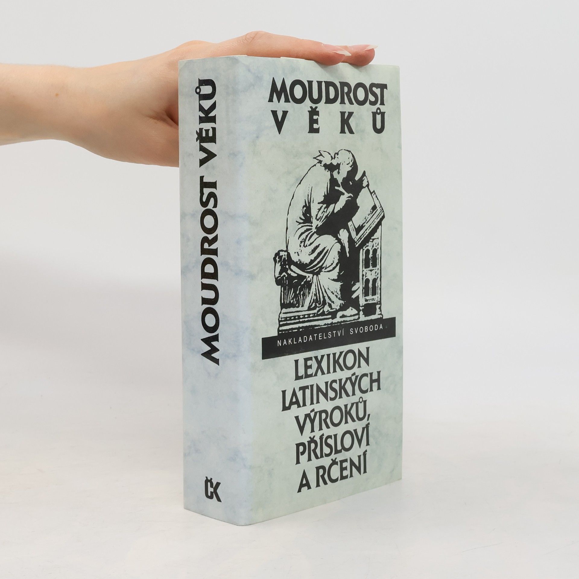Václav Marek Moudrost věků. Lexikon latinských výroků, přísloví a rčení