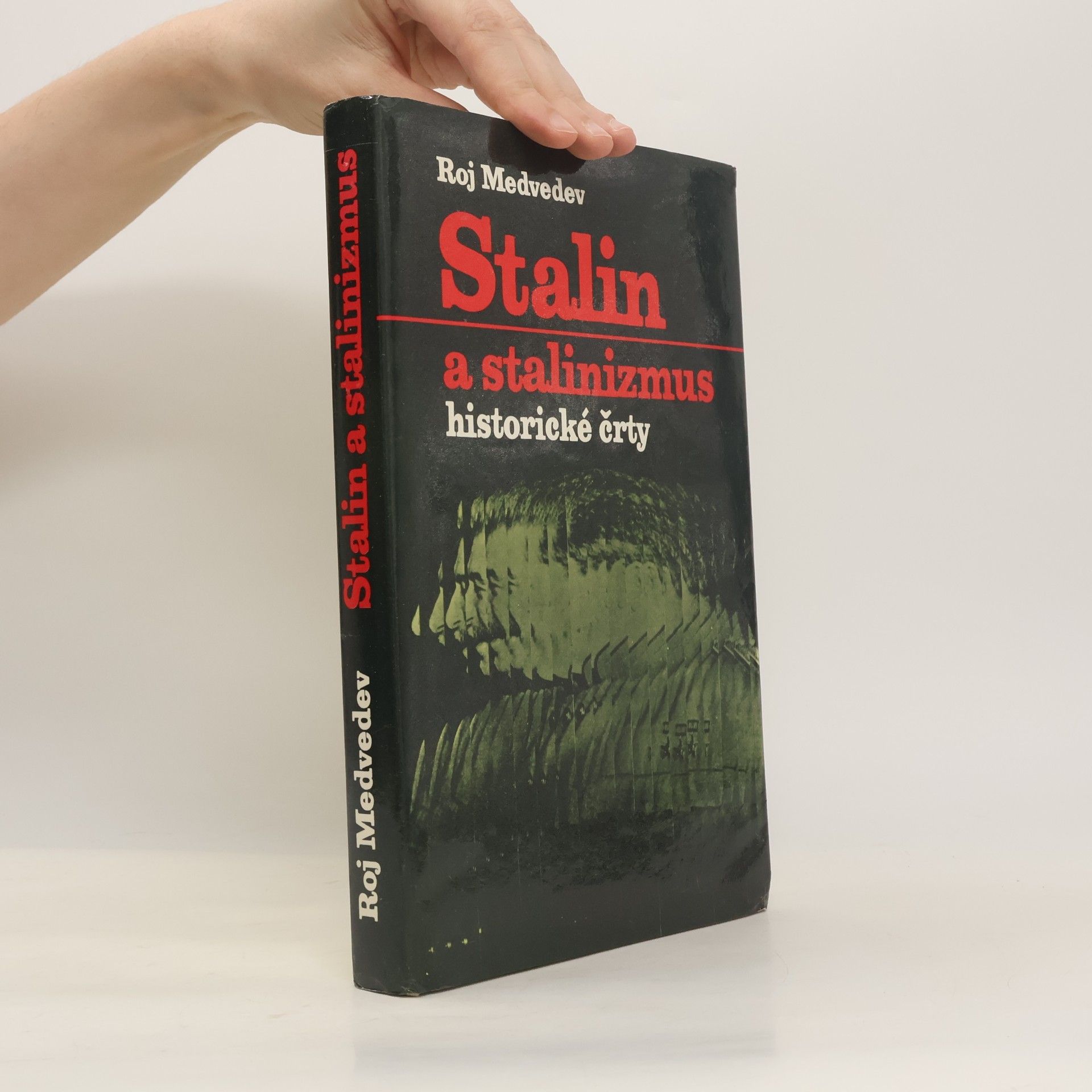 Roj Aleksandrovič Medvedev Stalin a stalinizmus. Historické črty. slovensky