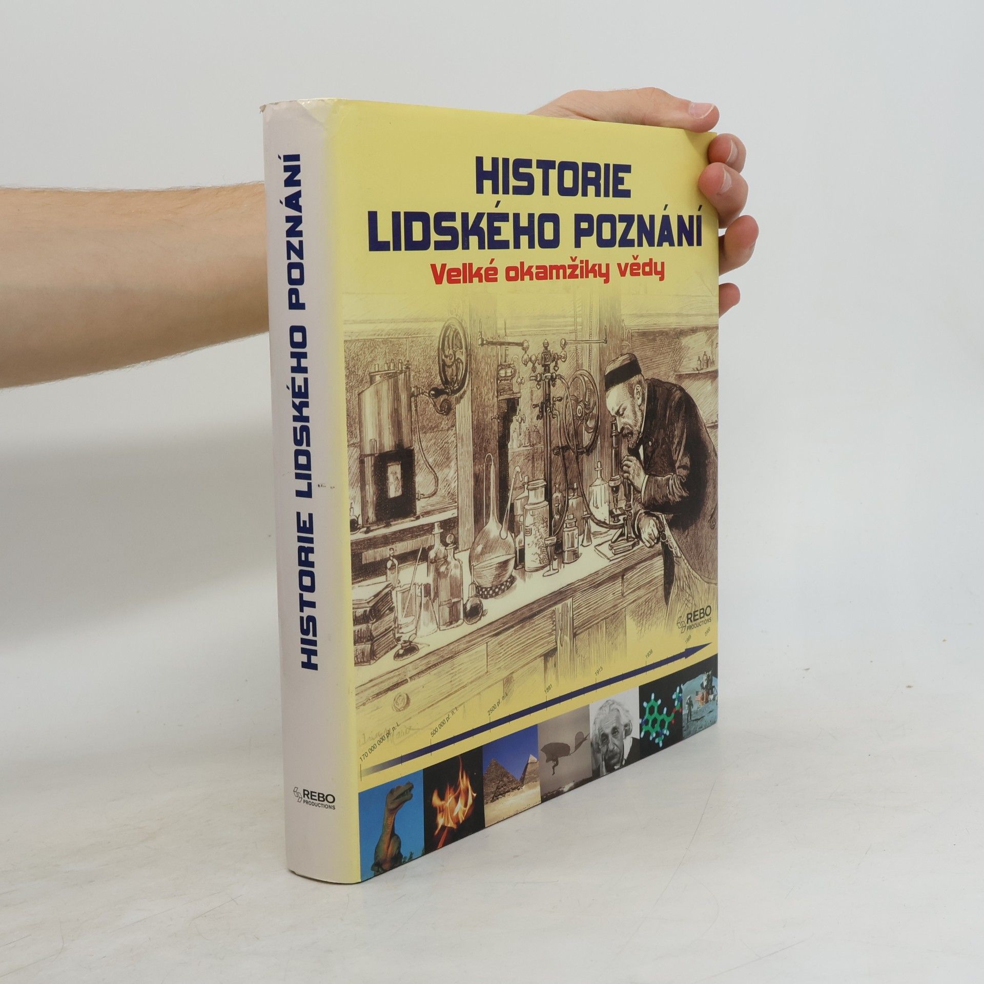Jörg Meidenbauer Historie lidského poznání. Velké okamžiky vědy.