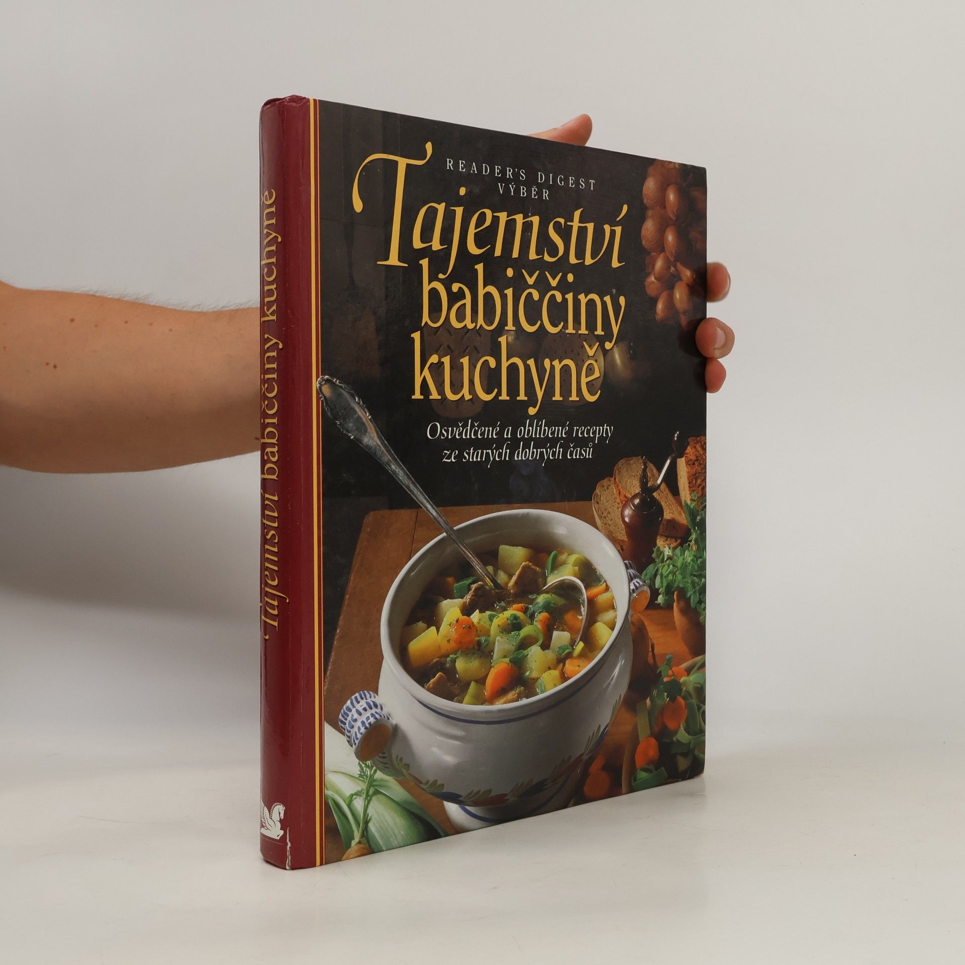Irmela Arnsperger Tajemství babiččiny kuchyně. Osvědčené a oblíbené recepty ze starých dobrých časů