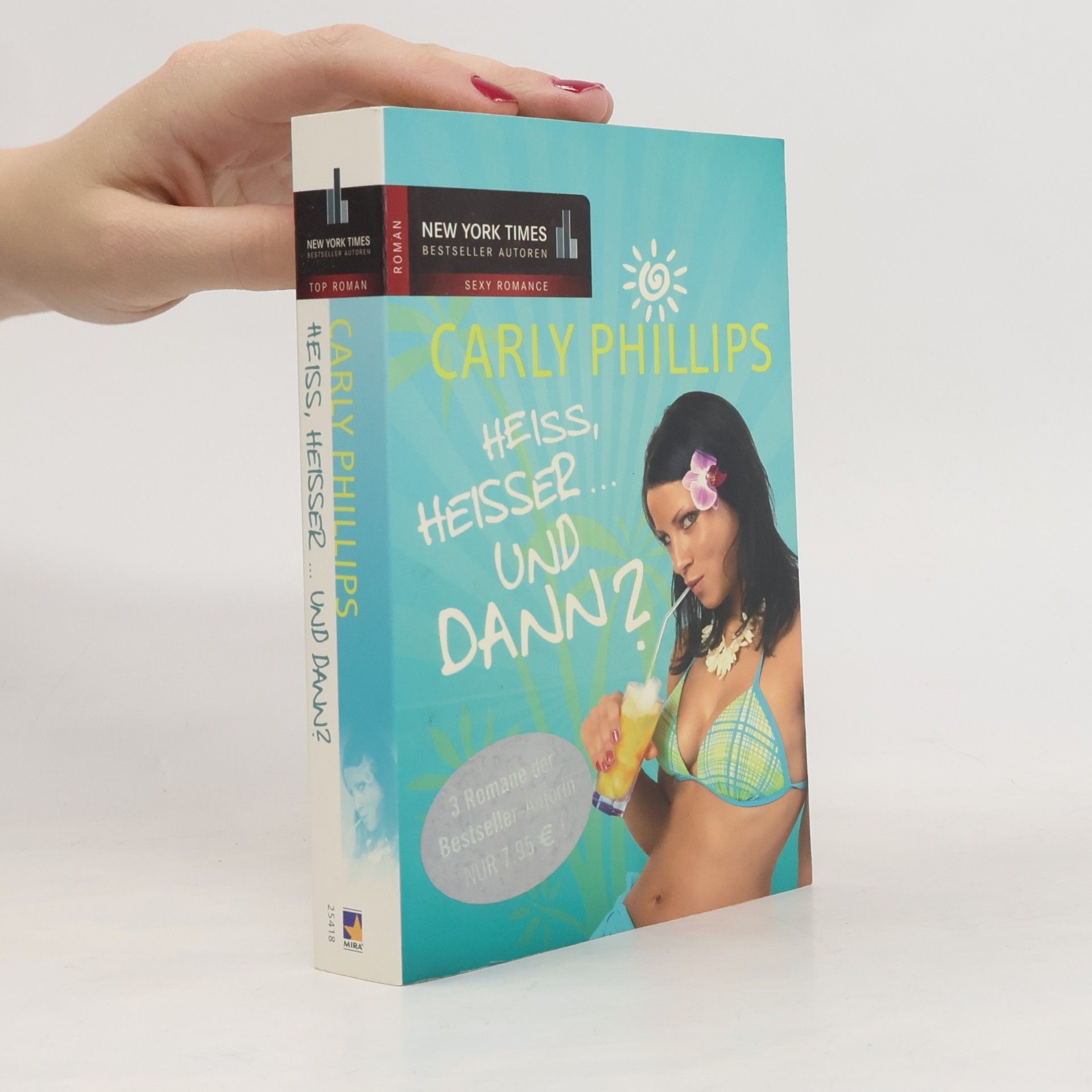 Carly Phillips Heiß, heißer ... und dann?