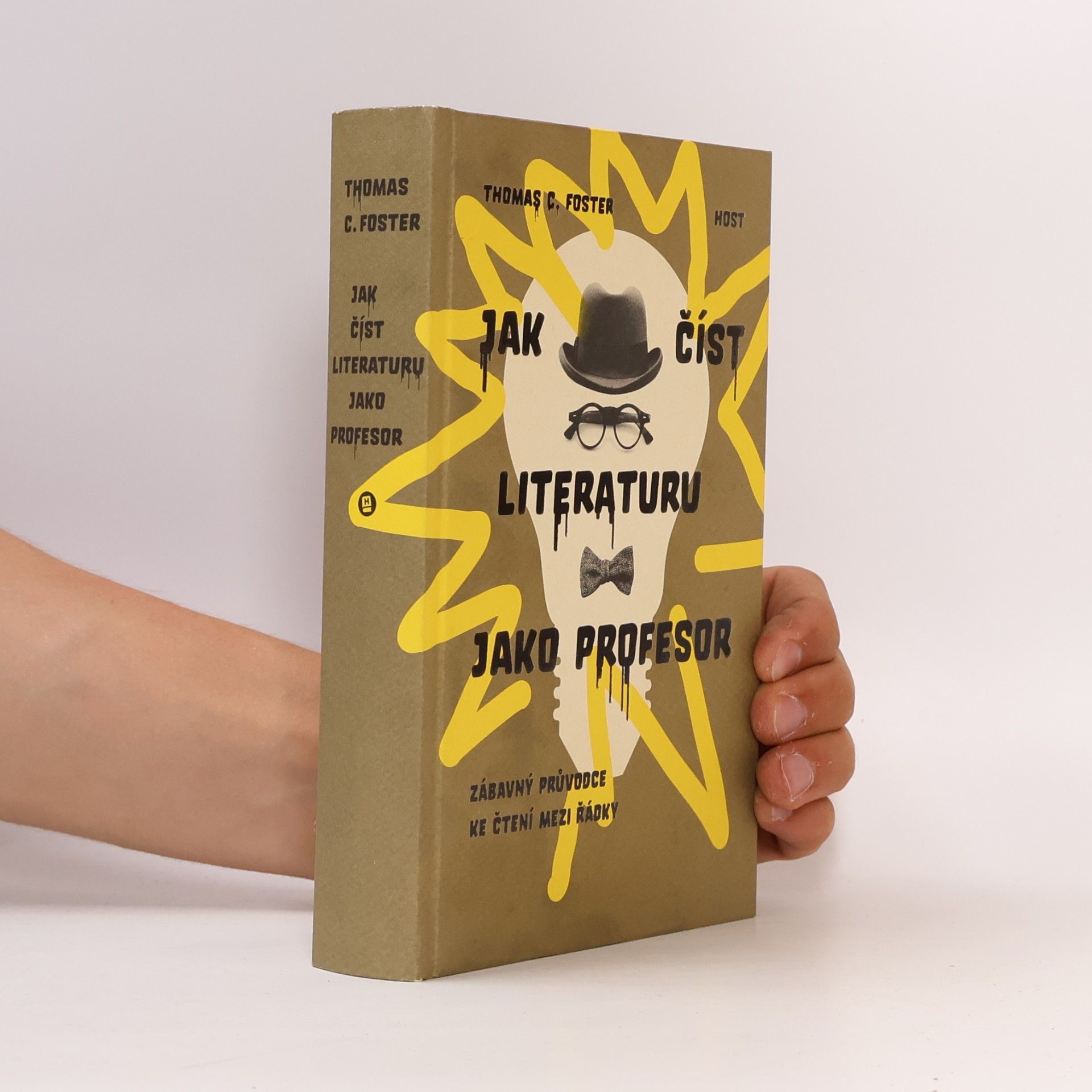 Thomas C. Foster Jak číst literaturu jako profesor. Zábavný průvodce ke čtení mezi řádky