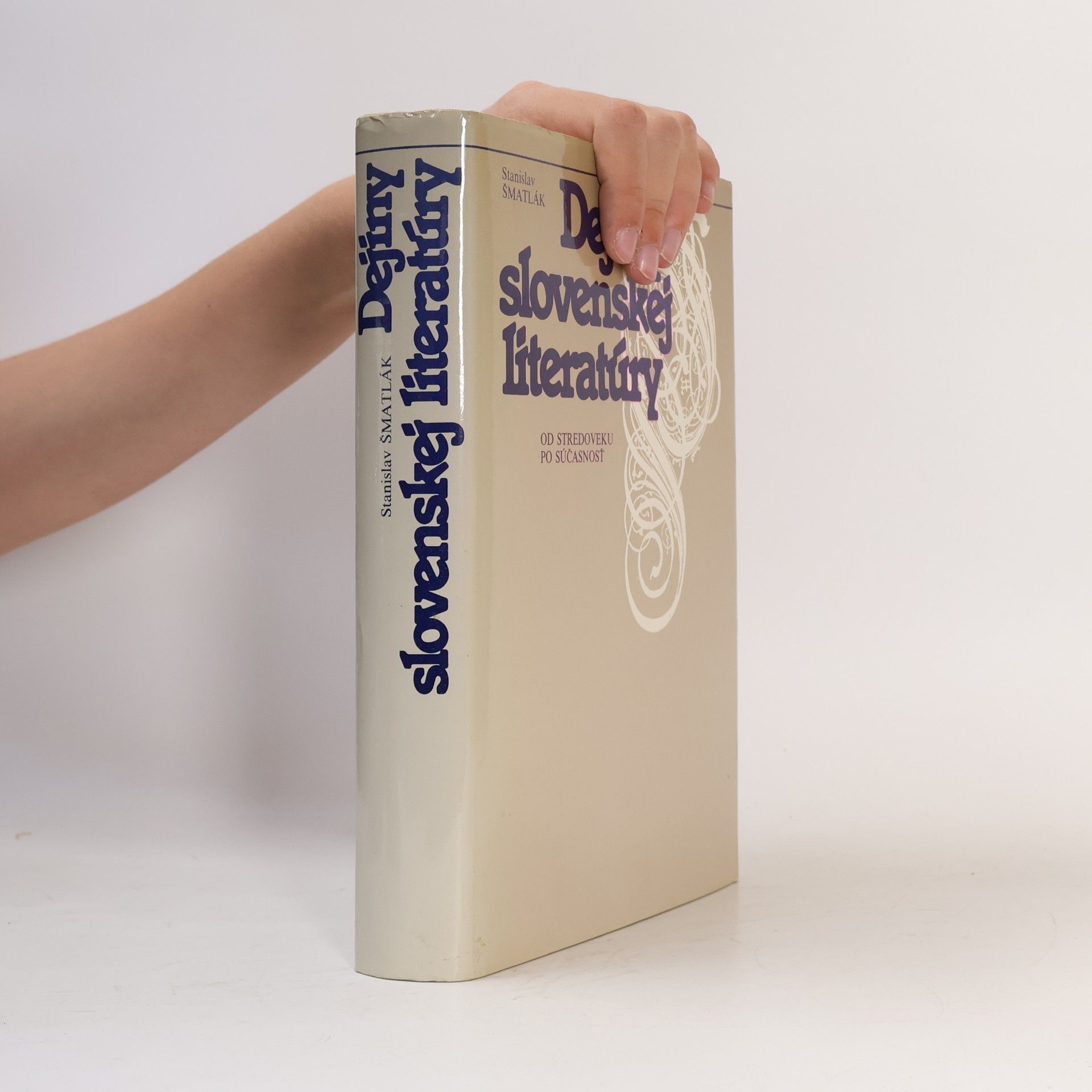 Stanislav Šmatlák Dejiny slovenskej literatúry. Od stredoveku po súčasnosť