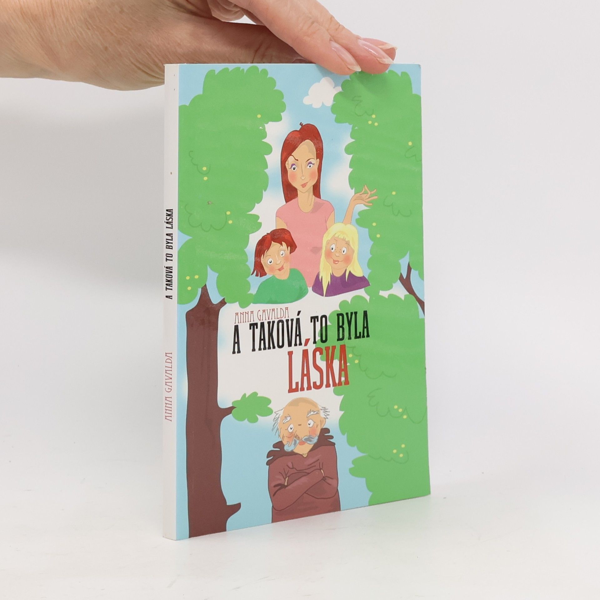 Anna Gavalda A taková to byla láska