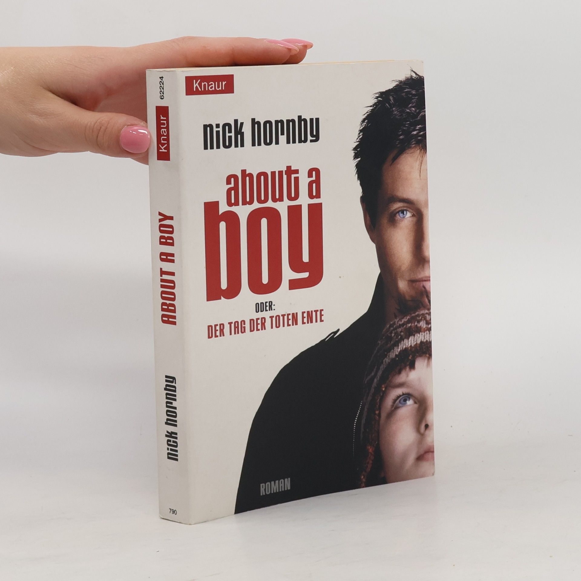 Nick Hornby About a boy. Der Tag der Toten Ente.