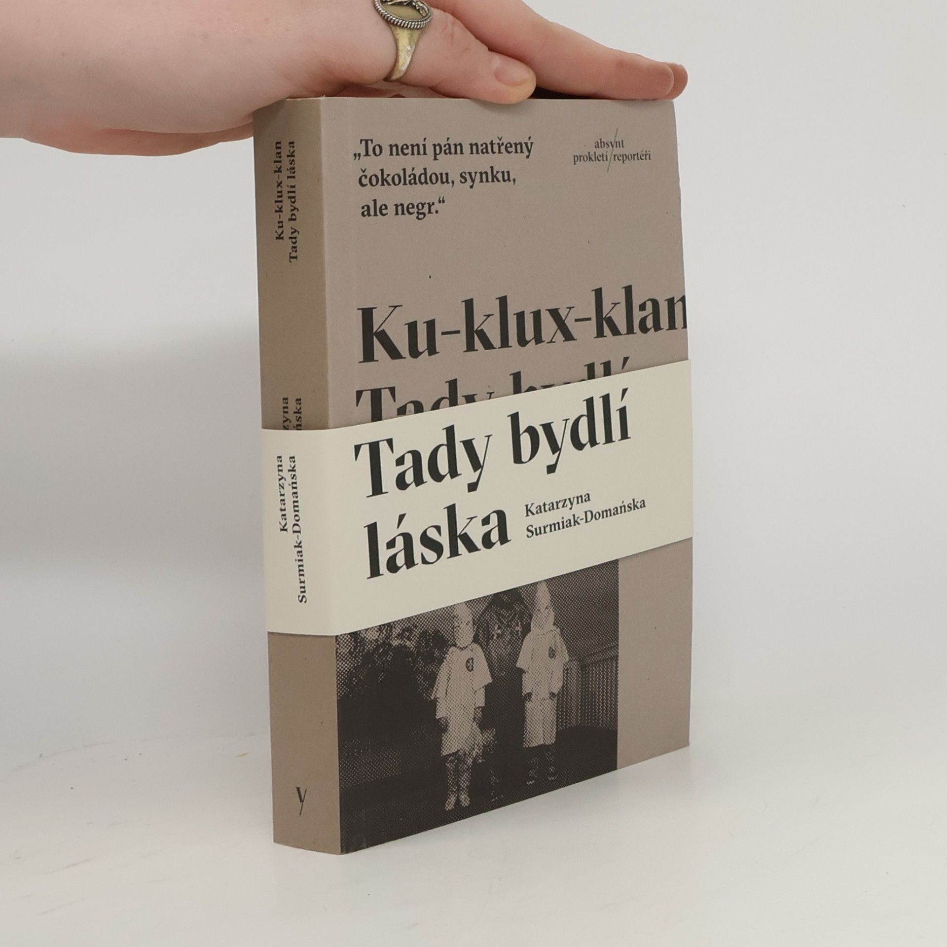 Surmiak-Domańska Katarzyna Ku-klux-klan: Tady bydlí láska