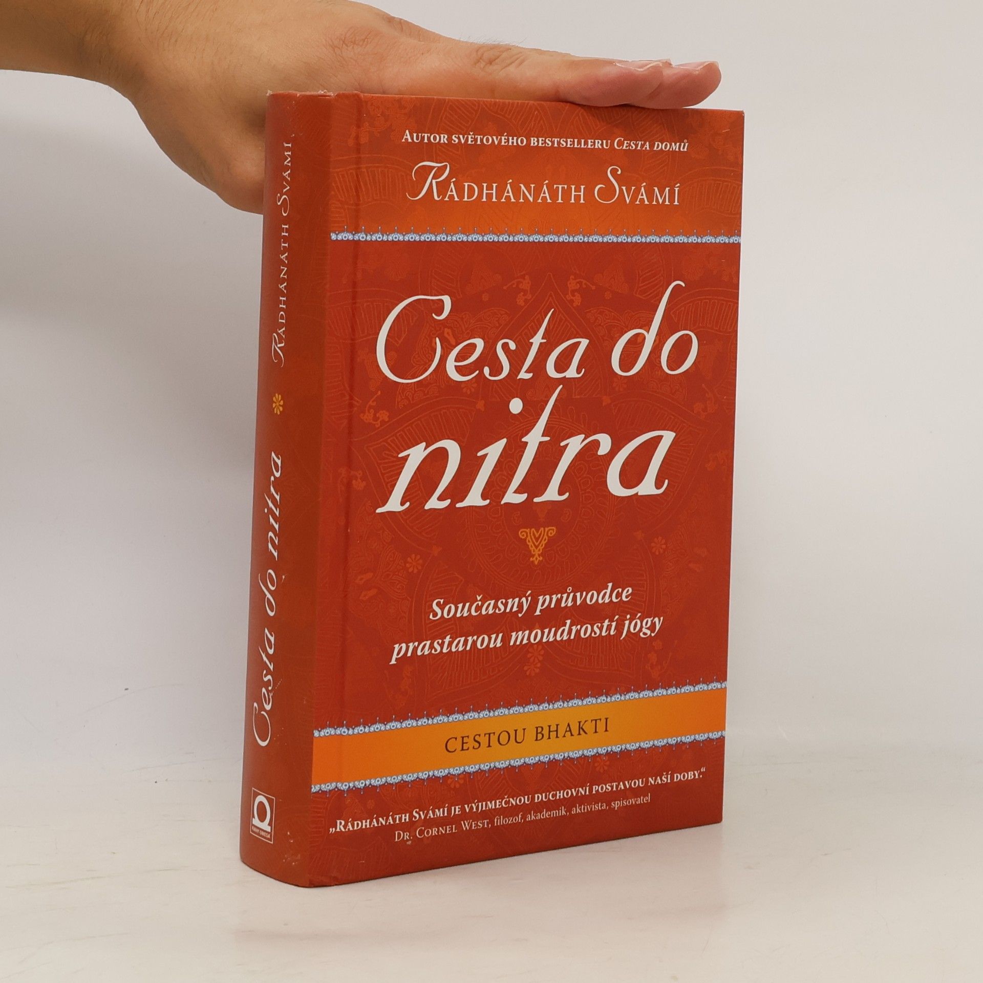 Rádhánáth Cesta do nitra: Cestou bhakti: Současný průvodce prastarou moudrostí jógy