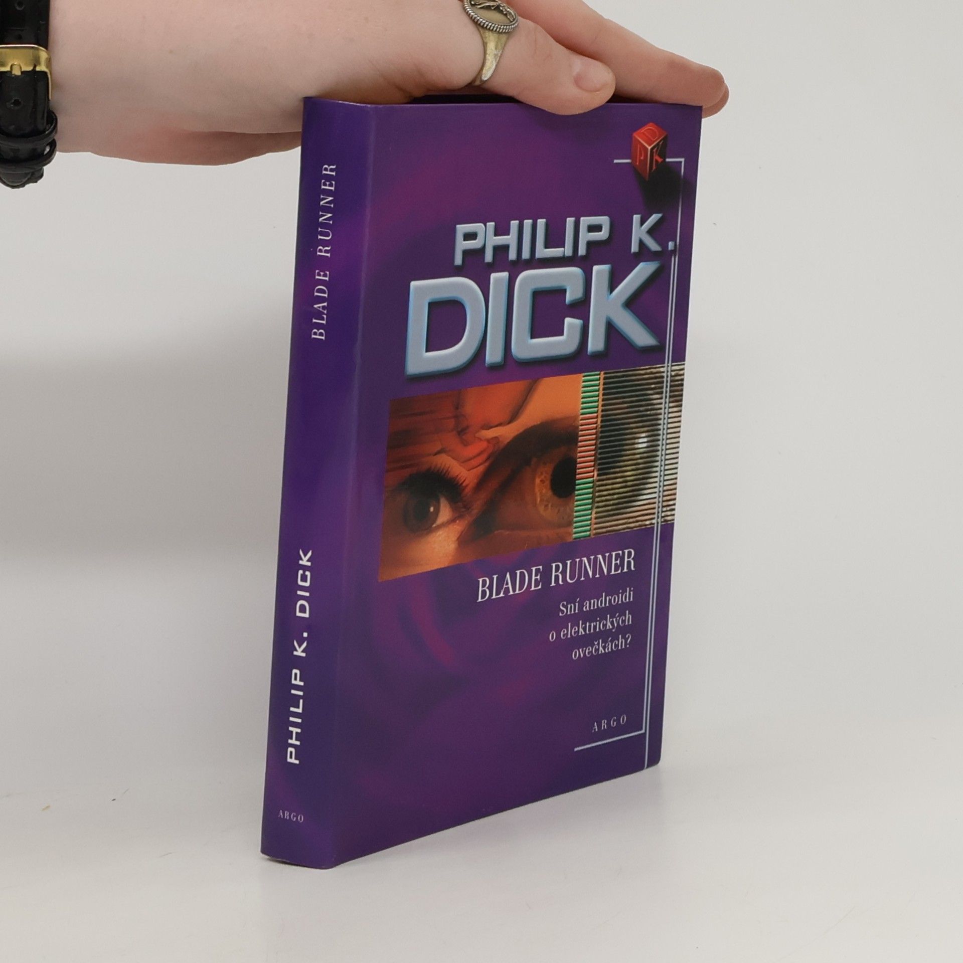 Philip K. Dick Blade Runner: Sní androidi o elektrických ovečkách?