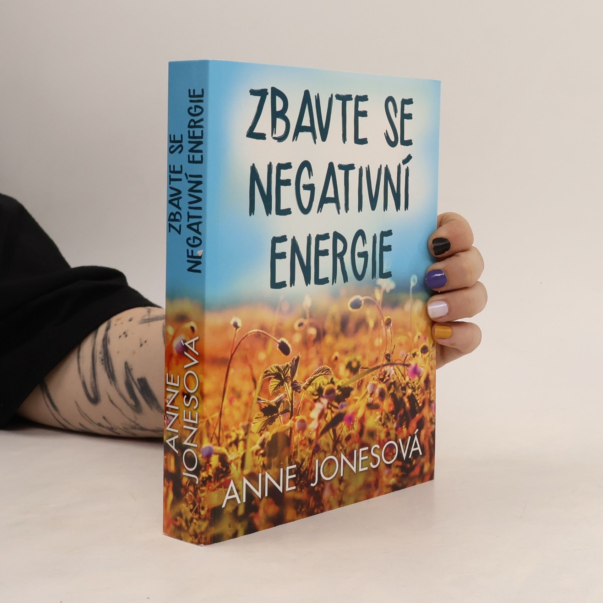 Anne Jones Zbavte se negativní energie