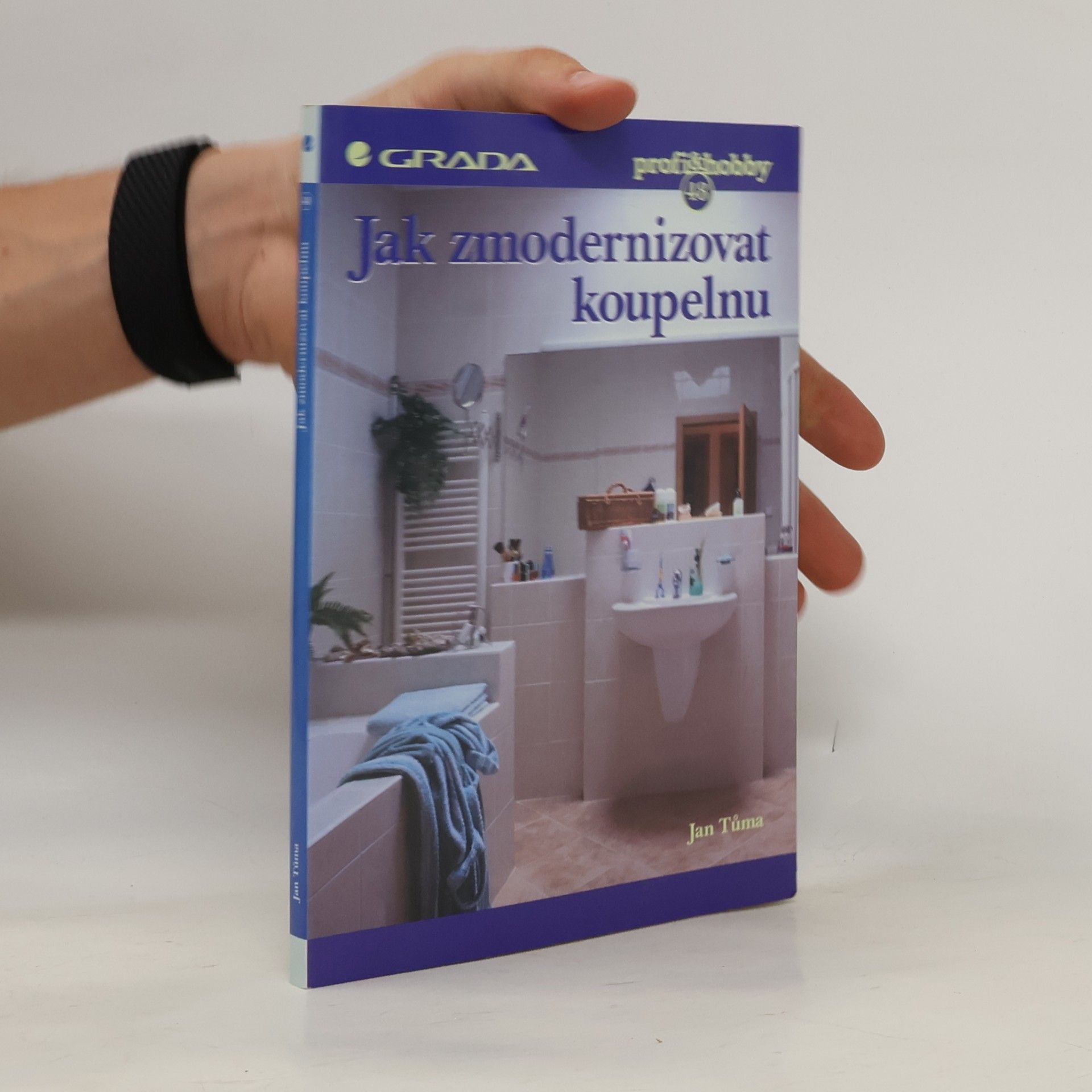Jan Tůma Jak zmodernizovat koupelnu