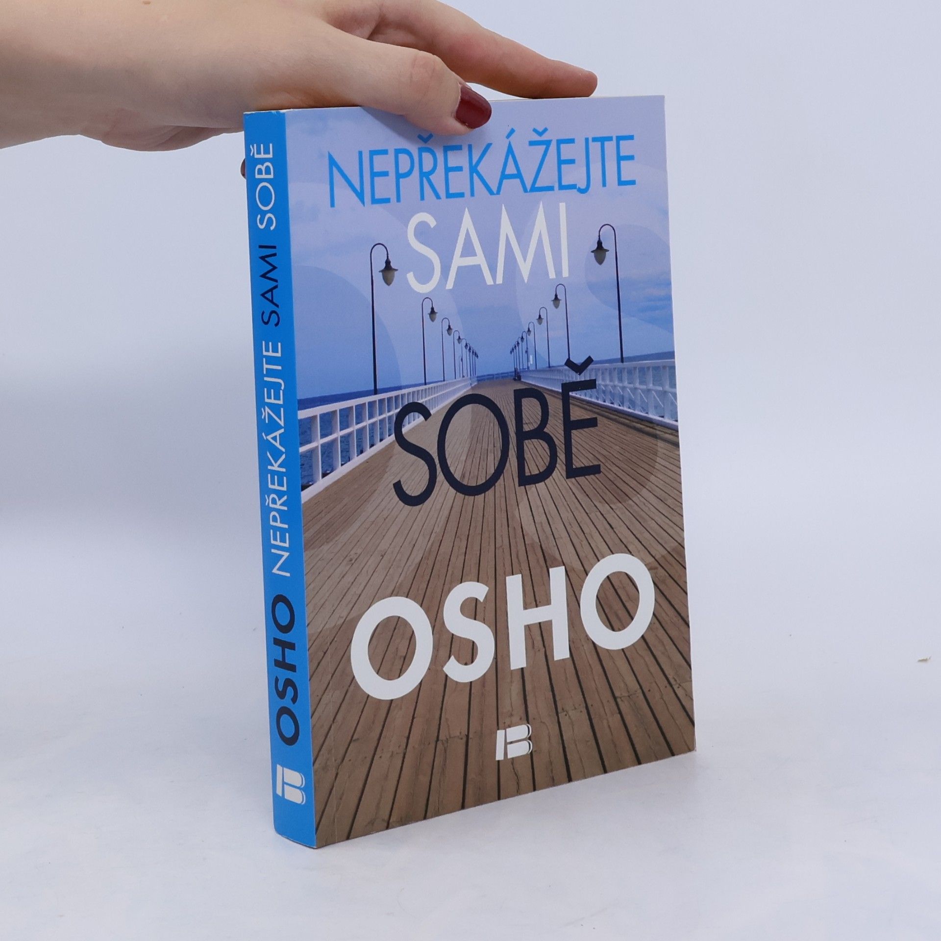 Osho Nepřekážejte sami sobě