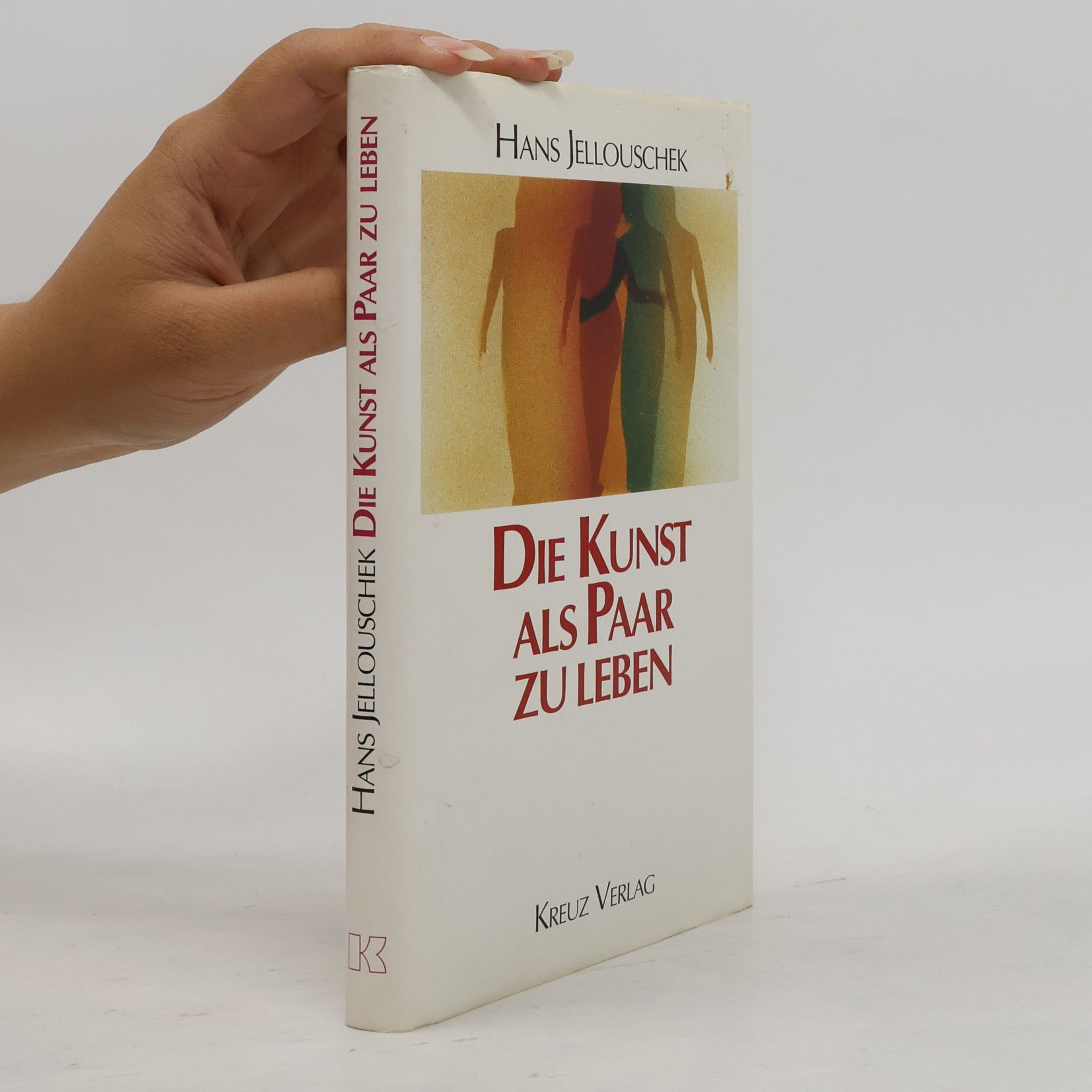 Hans Jellouschek Die Kunst als Paar zu leben