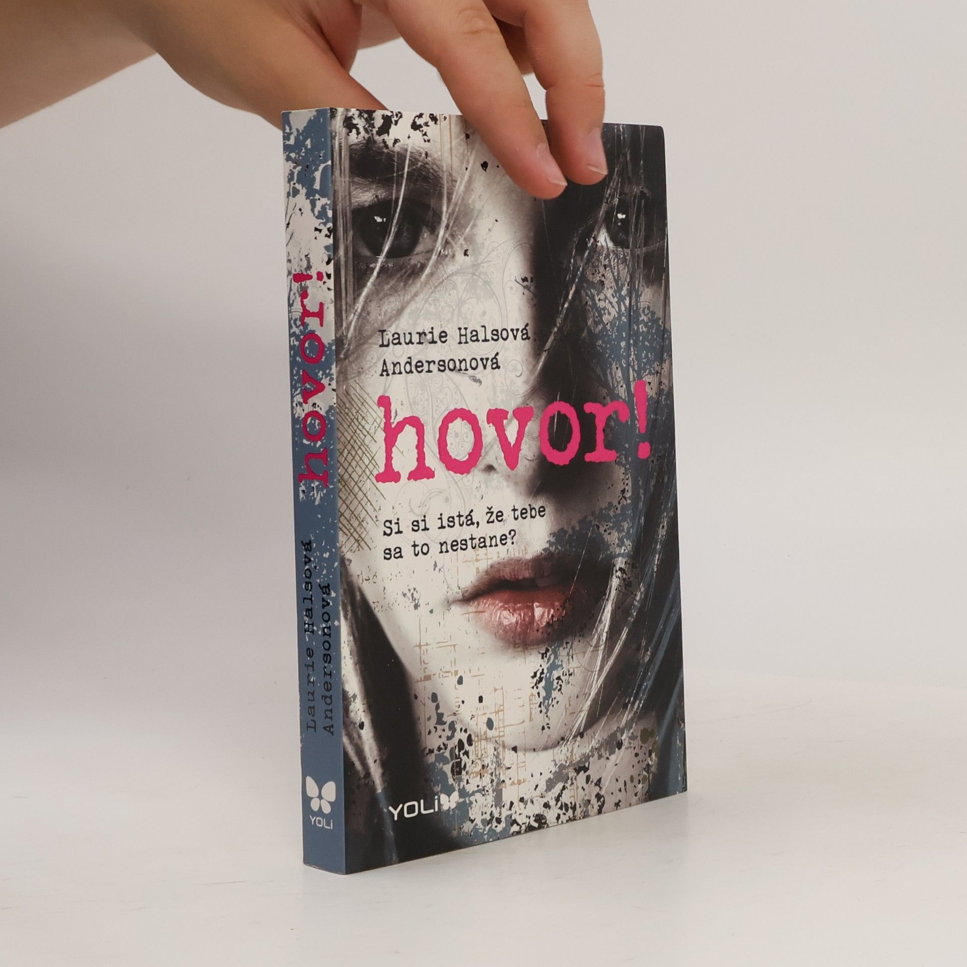 Laurie Halse Anderson Hovor! - Si si istá, že tebe sa to nestane?