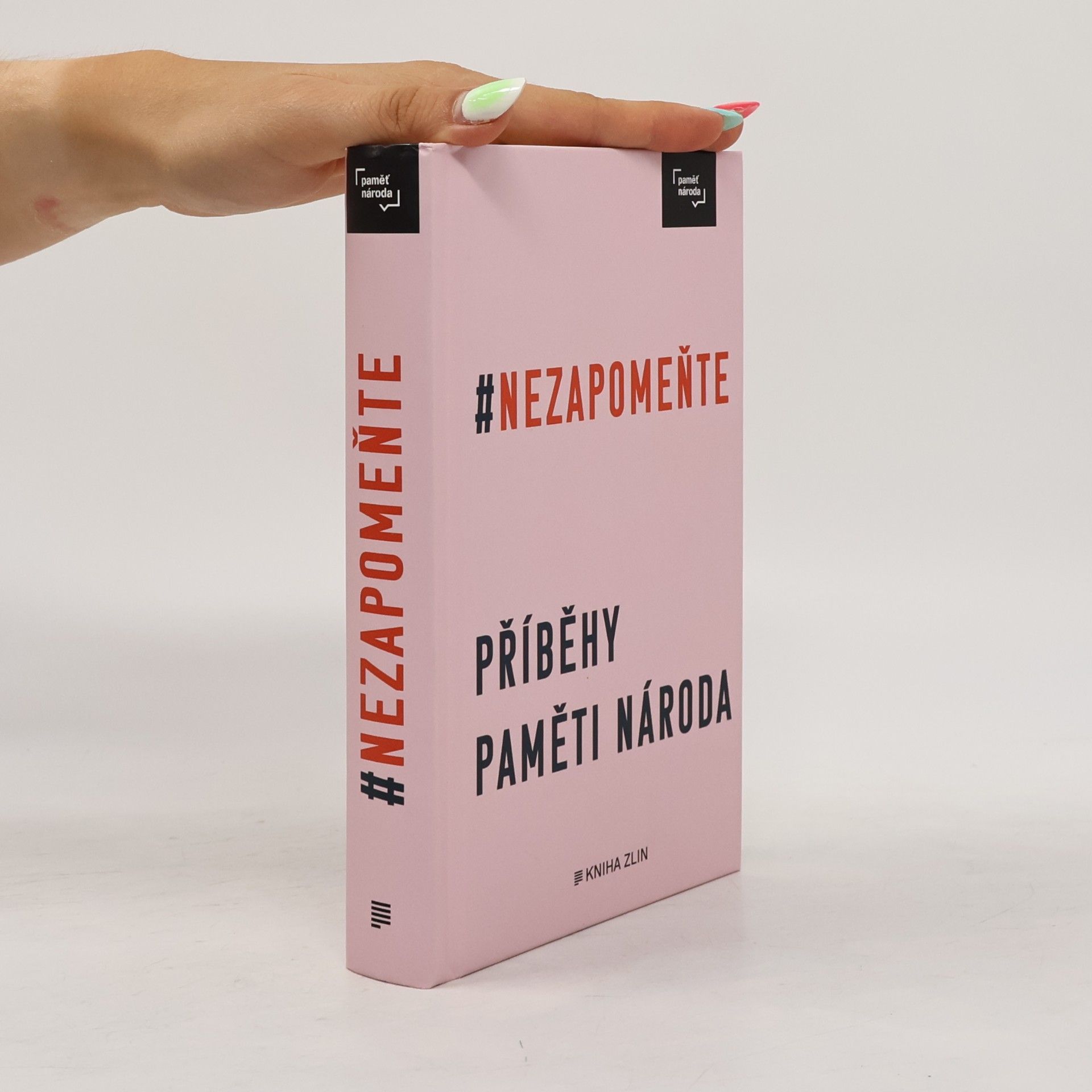 Autorenkollektiv #Nezapomeňte: Příběhy Paměti národa