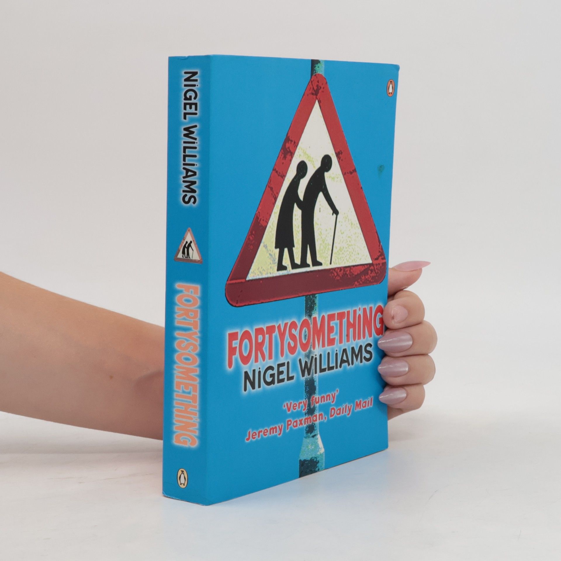 Nigel Williams Fortysomething. Tolle Wurst, englische Ausgabe