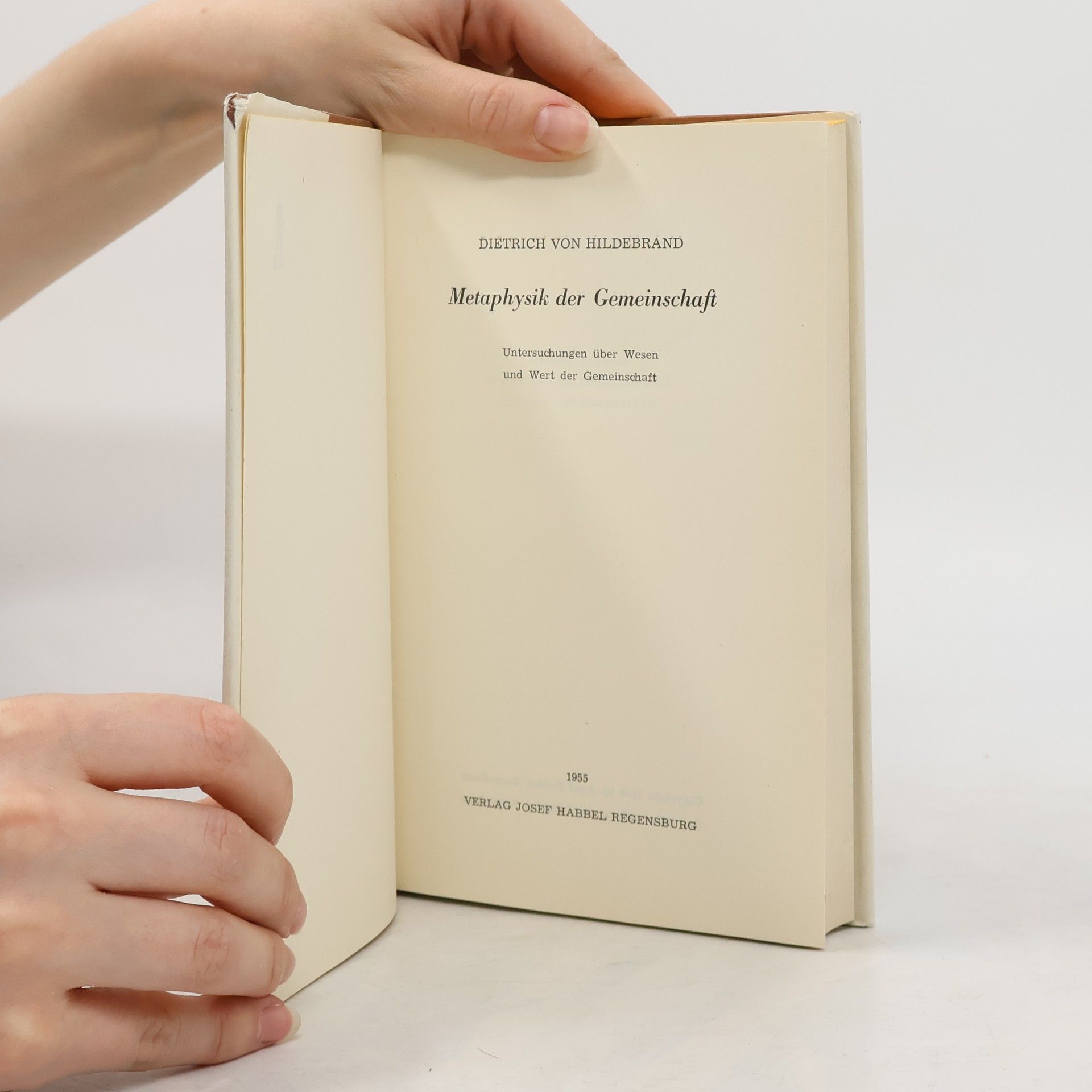 Dietrich von Hildebrand Die Metaphysik der Gemeinschaft