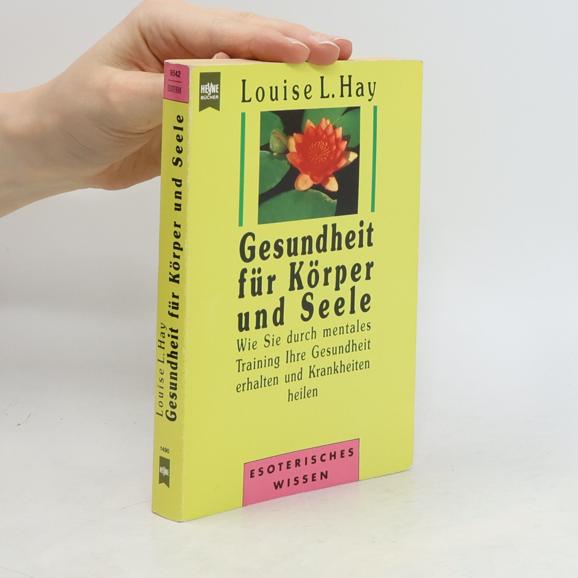 Lousie L. Hay Gesundheit für Körper und Seele