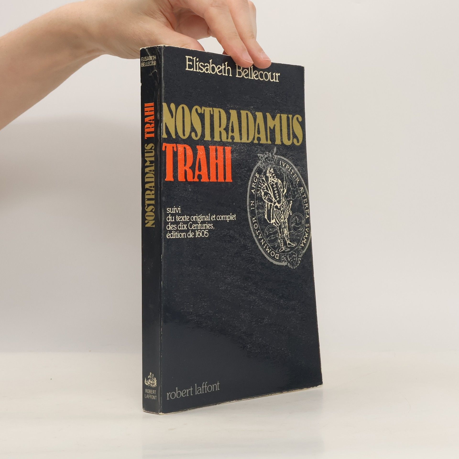 Elisabeth Bellecour Nostradamus trahi - édition de 1605