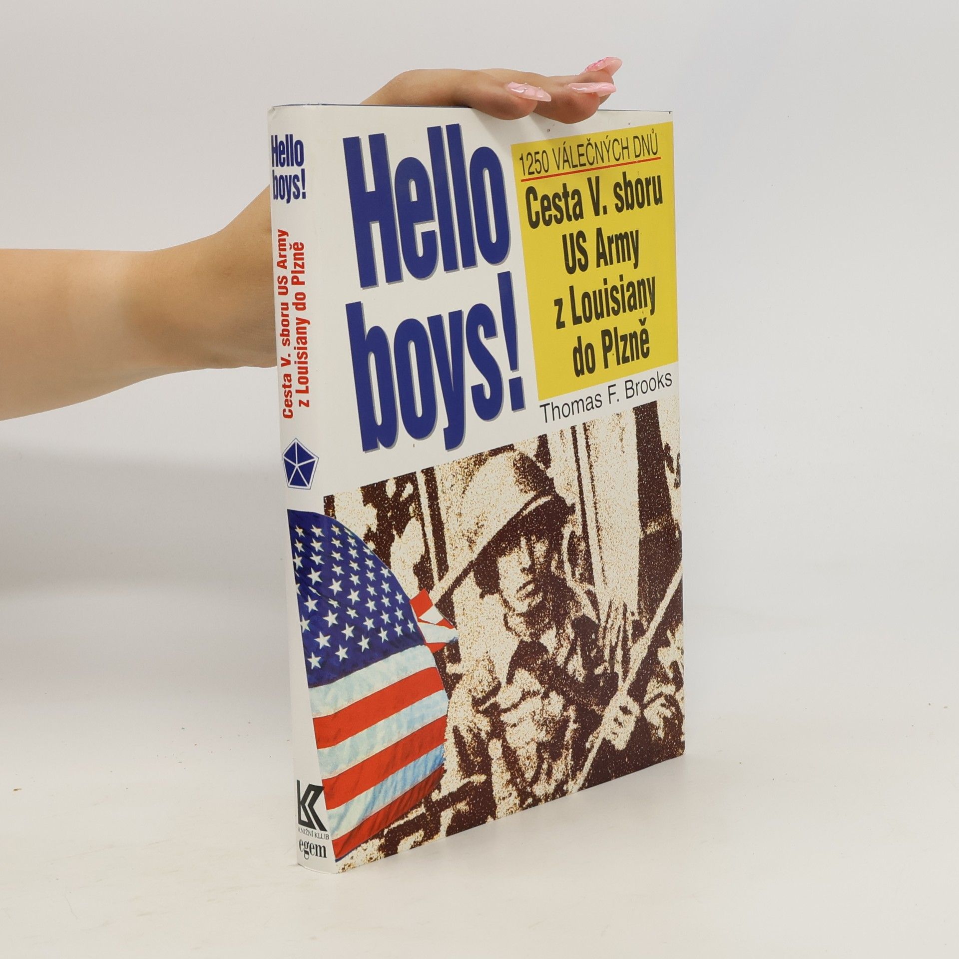 Thomas F. Brooks Hello boys! cesta 5. sboru US Army z Louisiany do Plzně