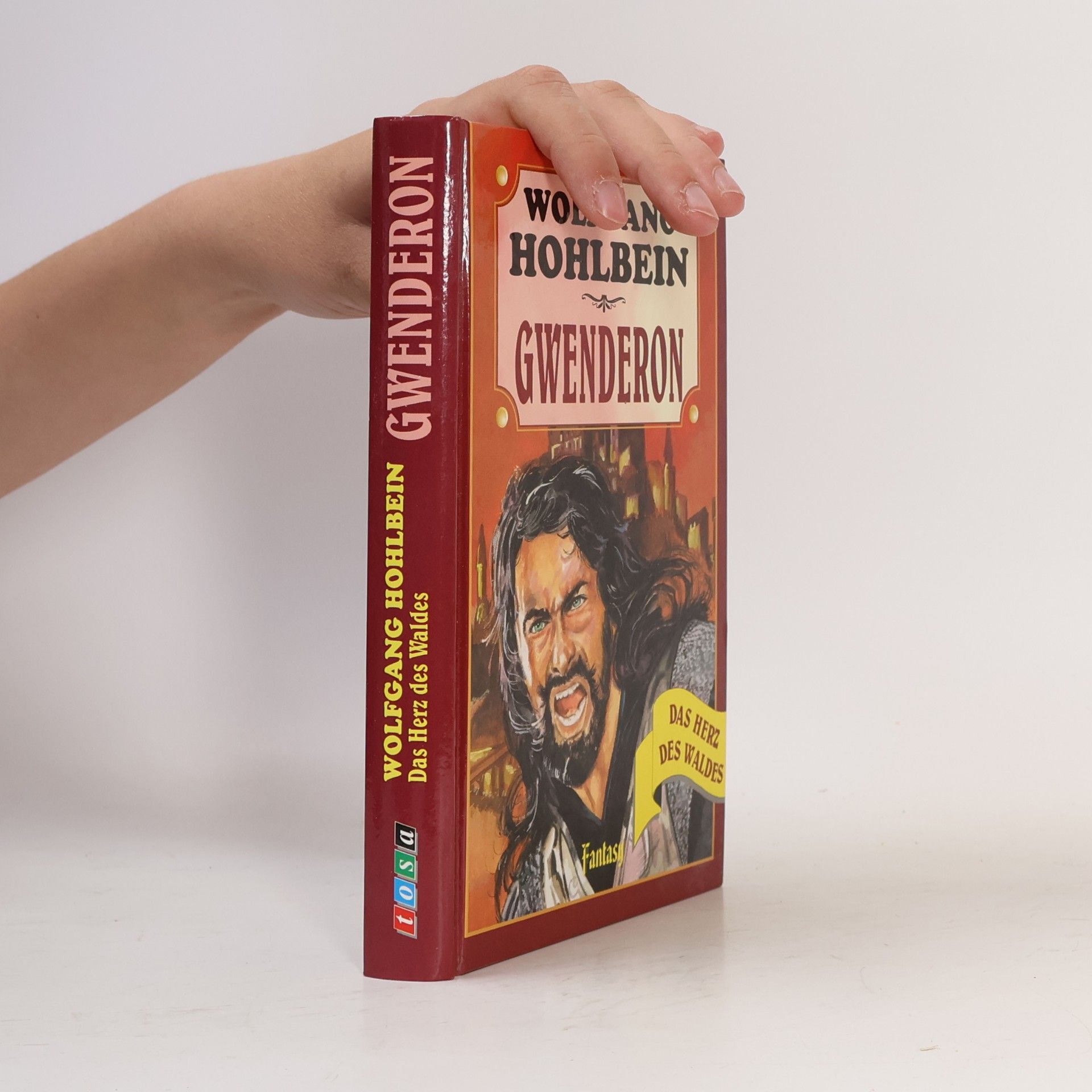 Wolfgang Hohlbein Gwenderon. Das Herz des Waldes