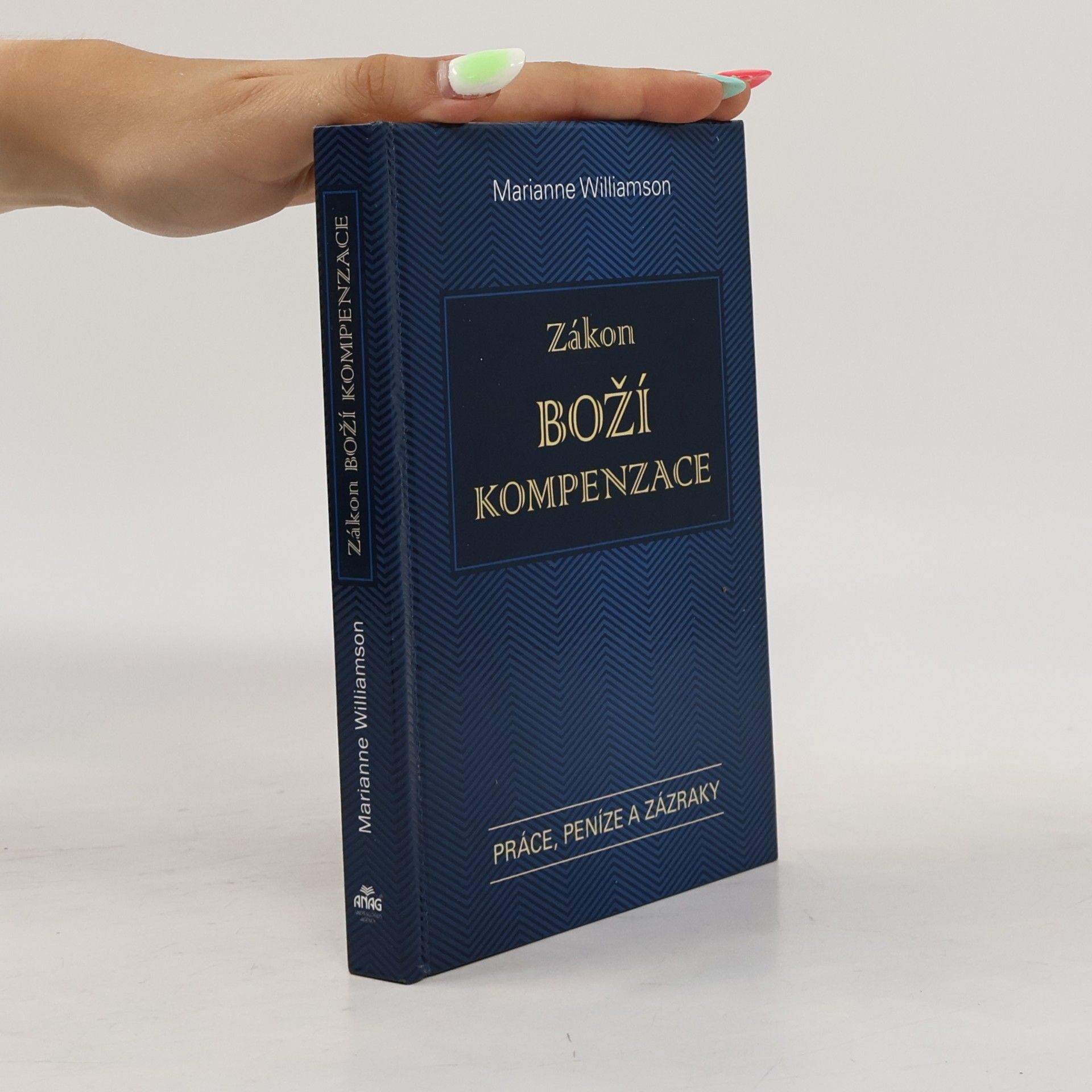 Marianne Williamson Zákon Boží kompenzace. Práce, peníze a zázraky