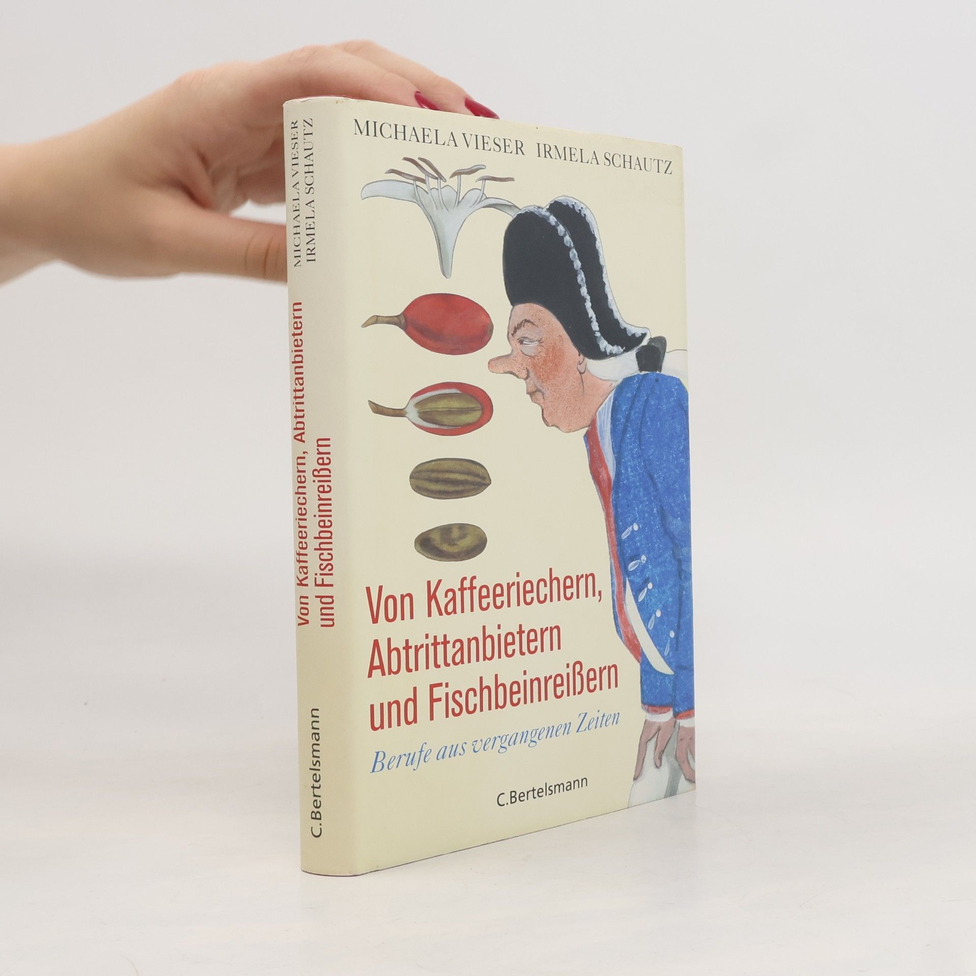 Michaela Vieser Von Kaffeeriechern, Abtrittanbietern und Fischbeinreissern