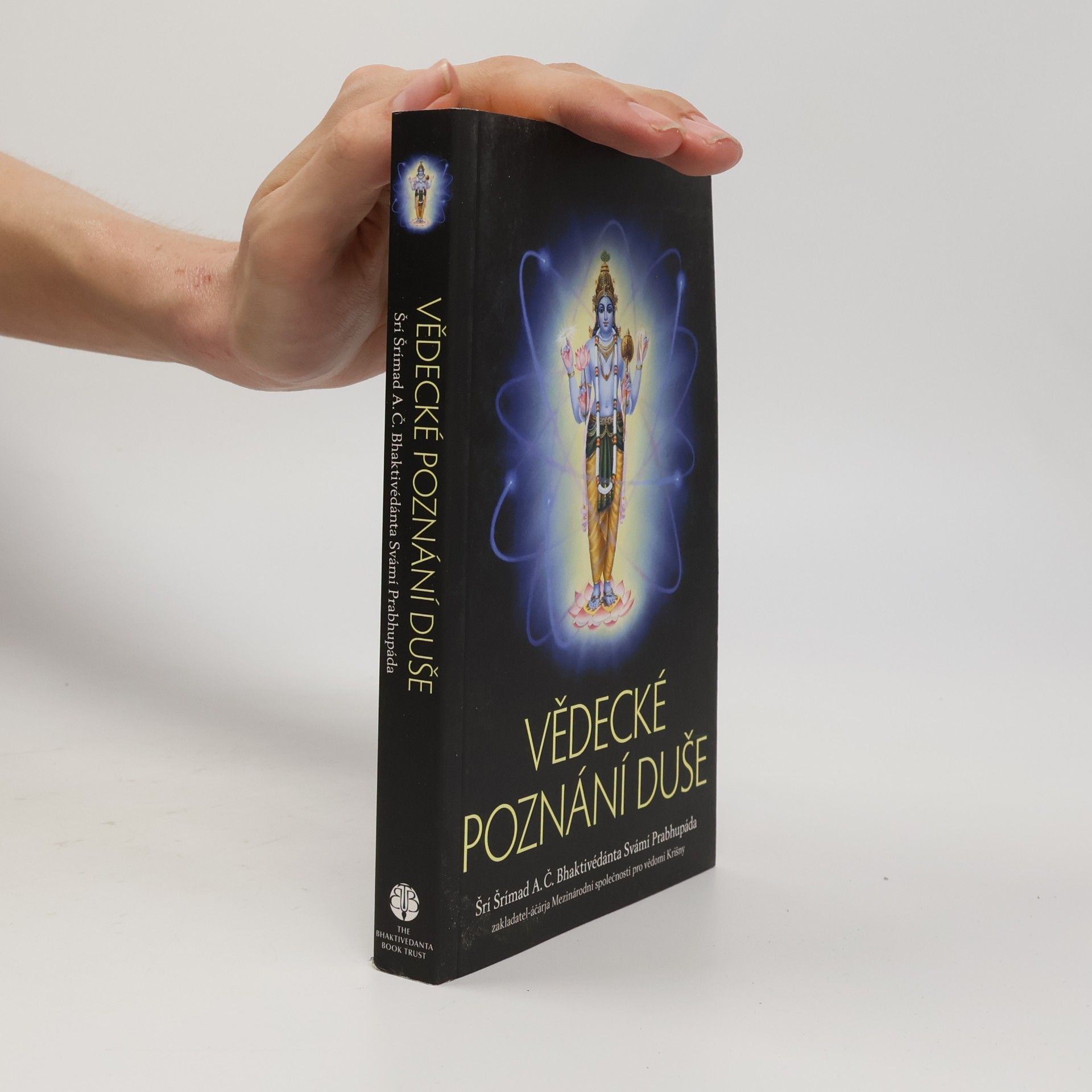 Šrí Šrímad A. Č. Bhaktivédanta Swami Prabhupáda Vědecké poznání duše