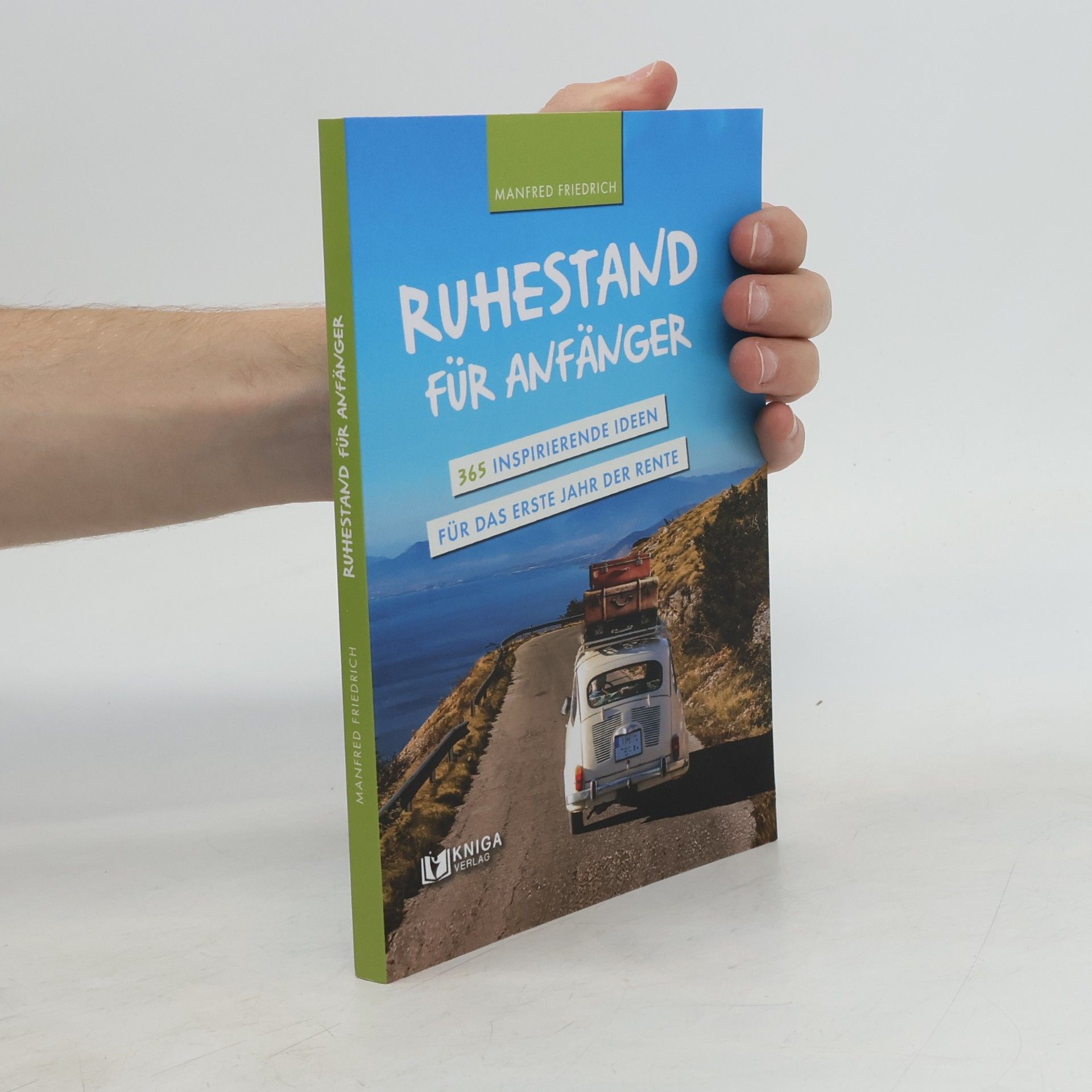Manfred Friedrich Ruhestand für Anfänger
