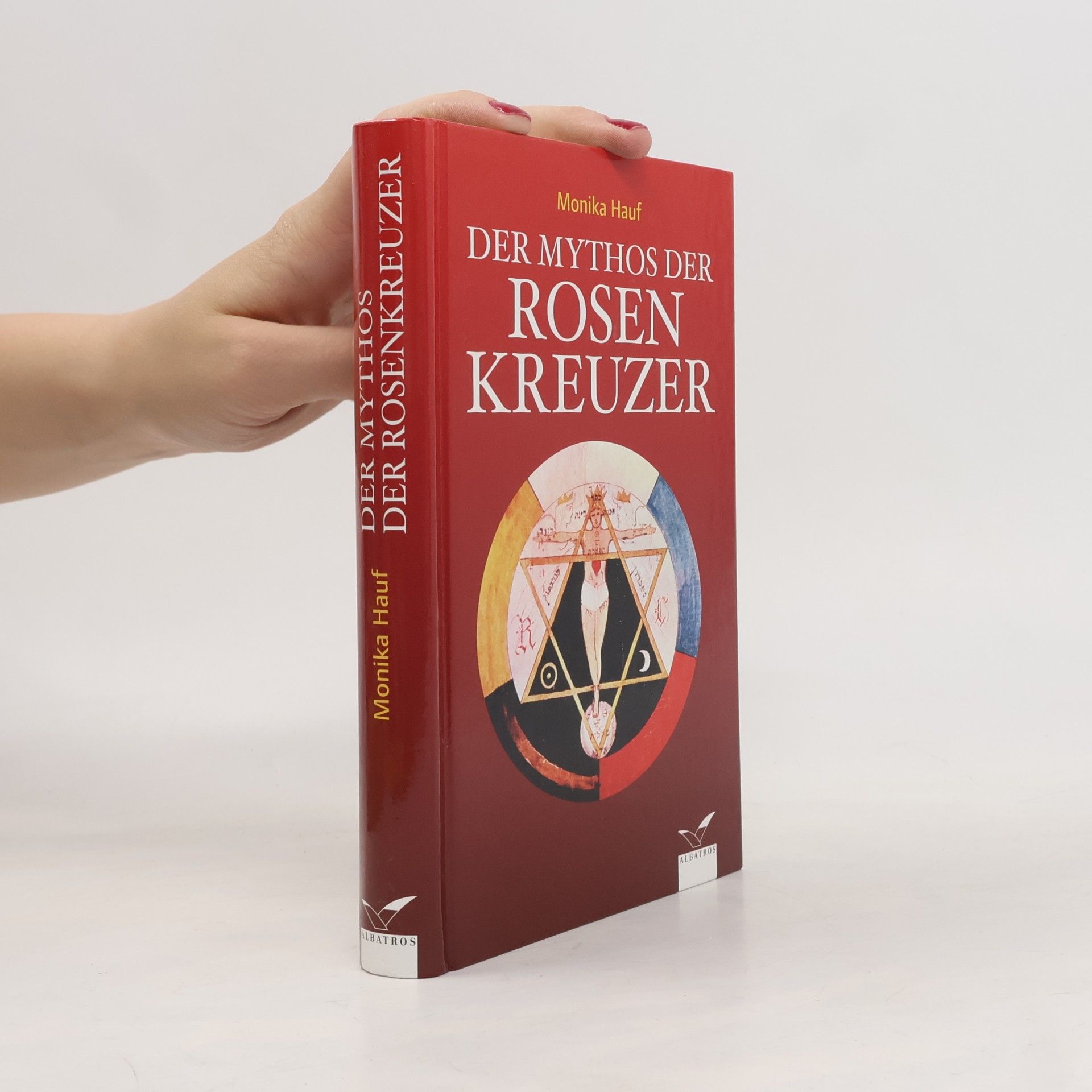 Monika Hauf Der Mythos der Rosenkreuzer