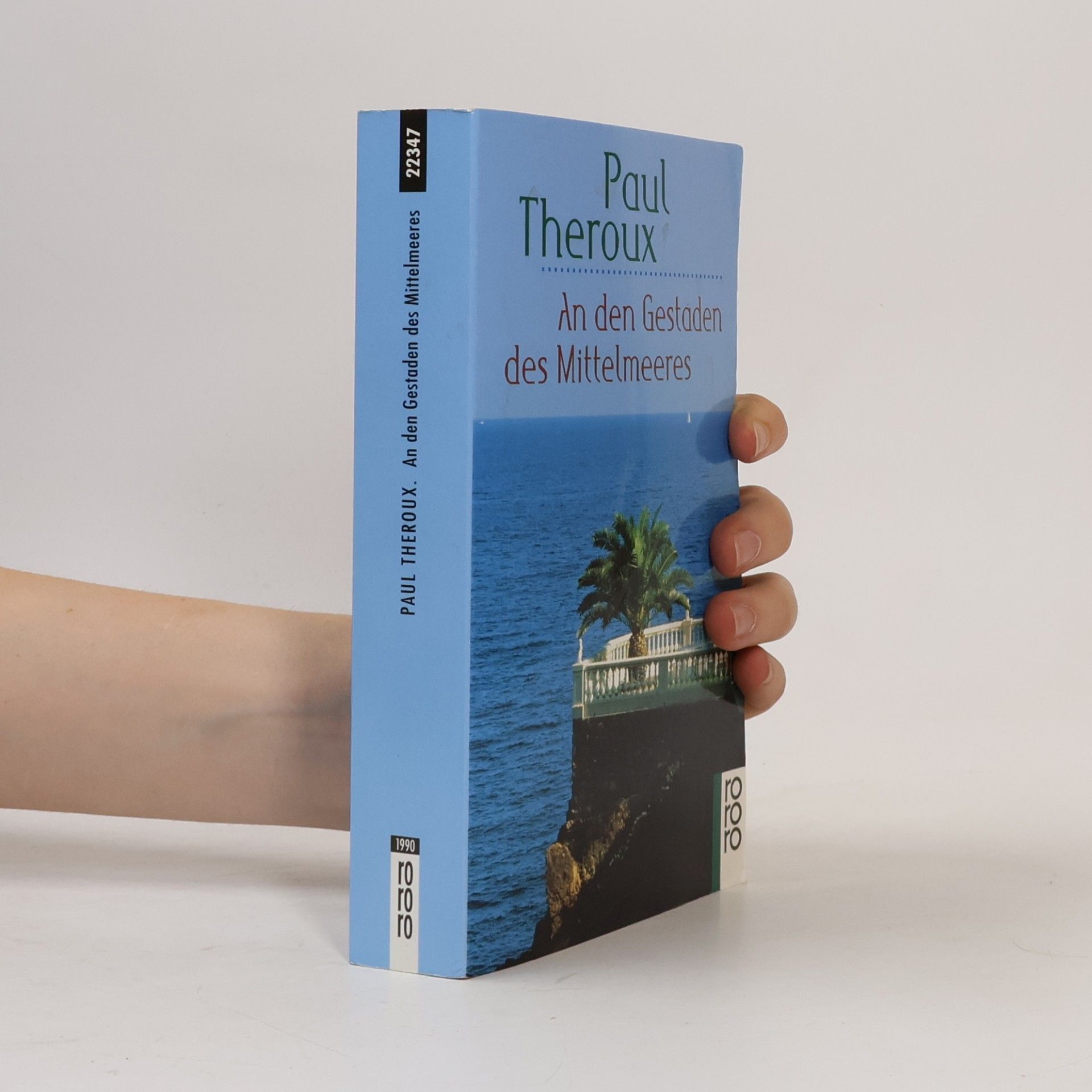 Paul Theroux An den Gestaden des Mittelmeeres