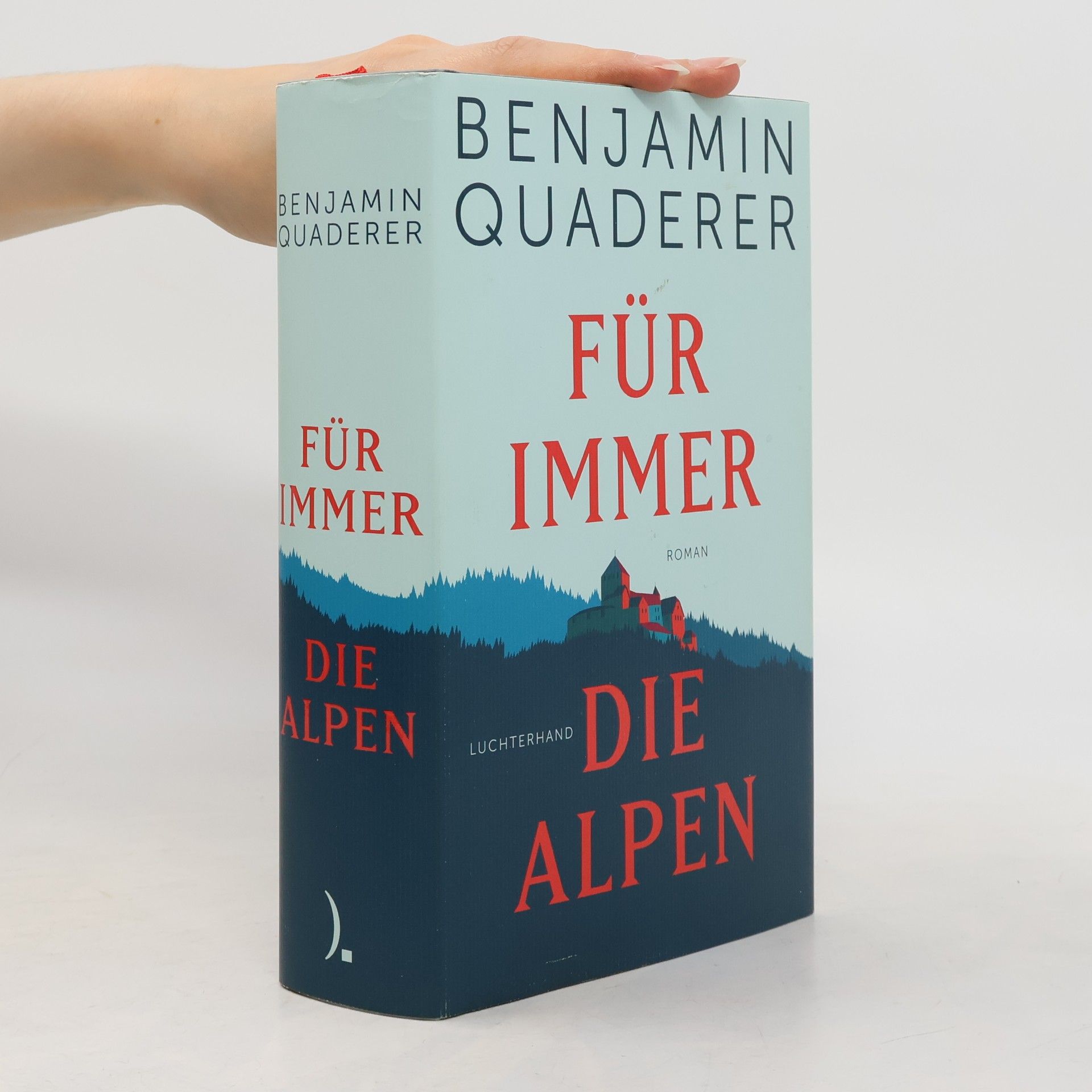 Benjamin Quaderer Für immer die Alpen