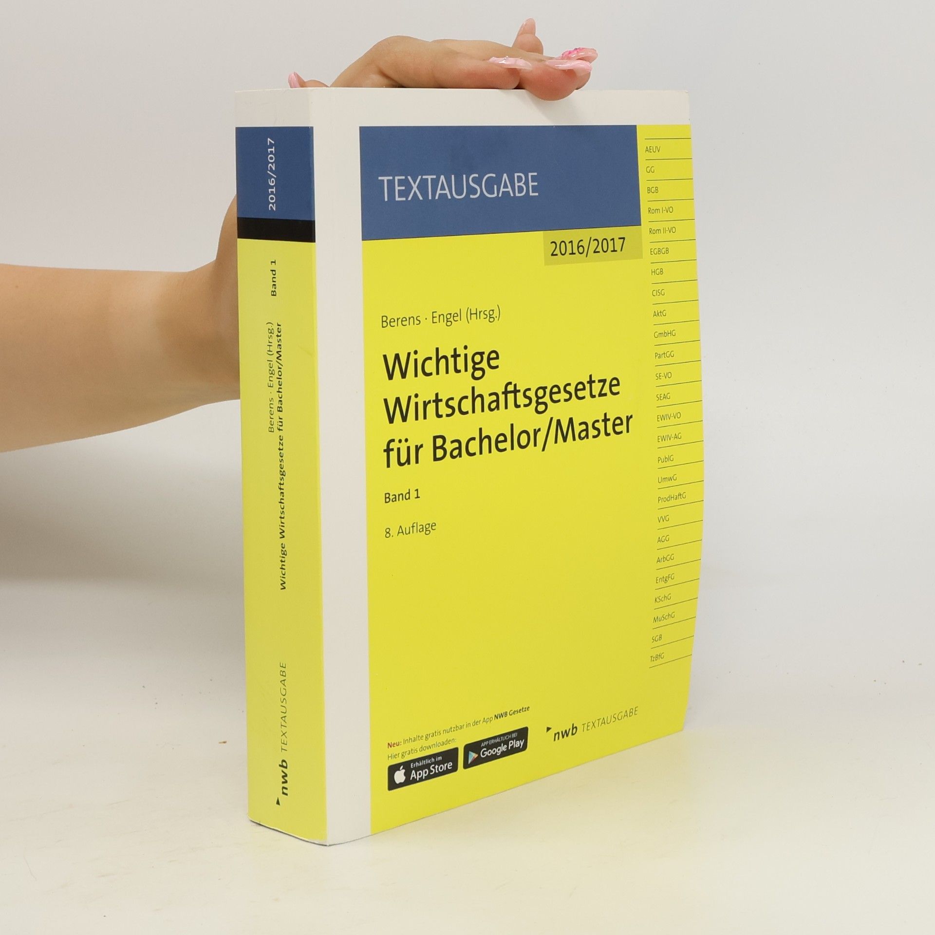 Berens Engel Wichtige Wirtschaftsgesetze für Bachelor, Master - 8. Auflage, 2016/2017