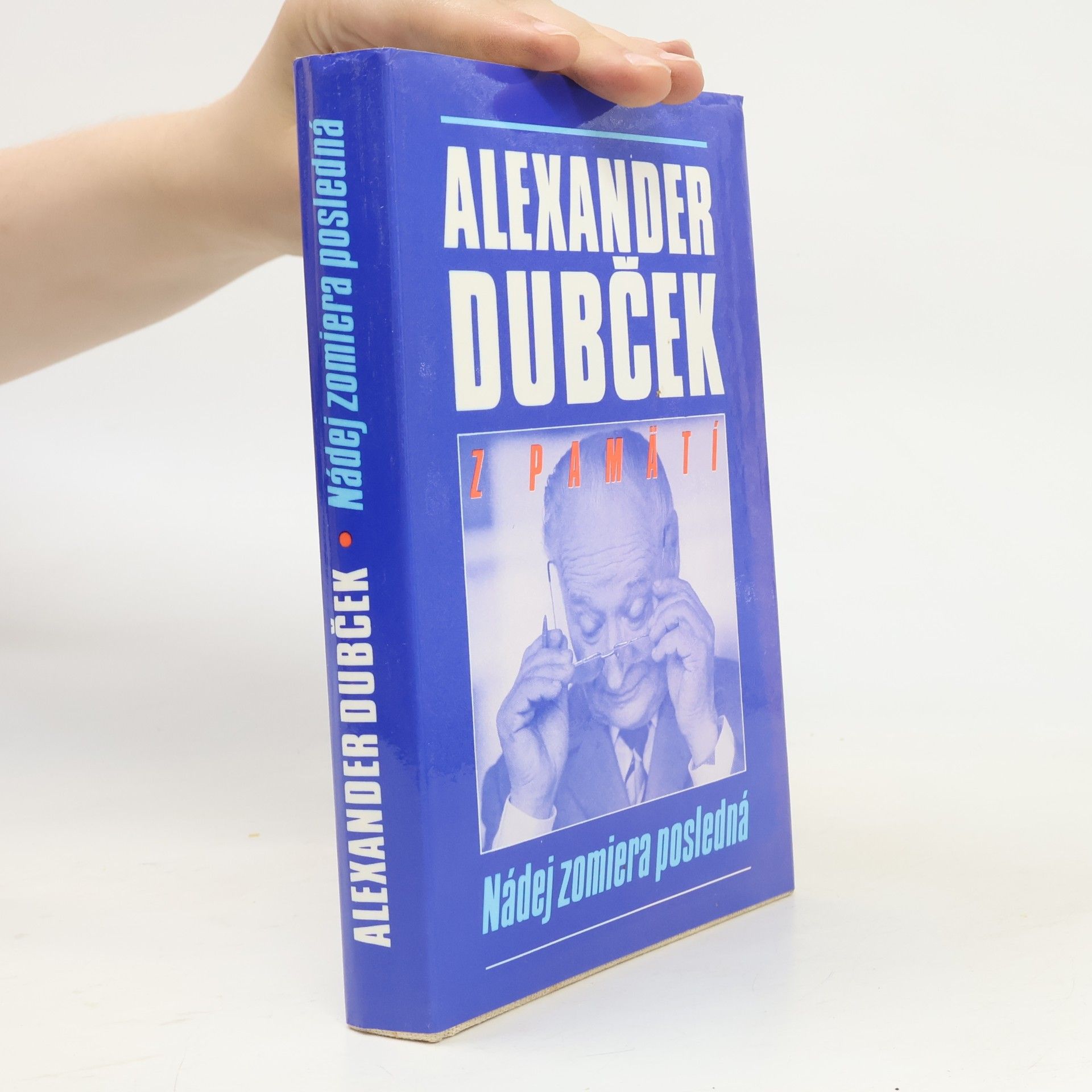 Alexander Dubček Nádej zomiera posledná : z pamätí