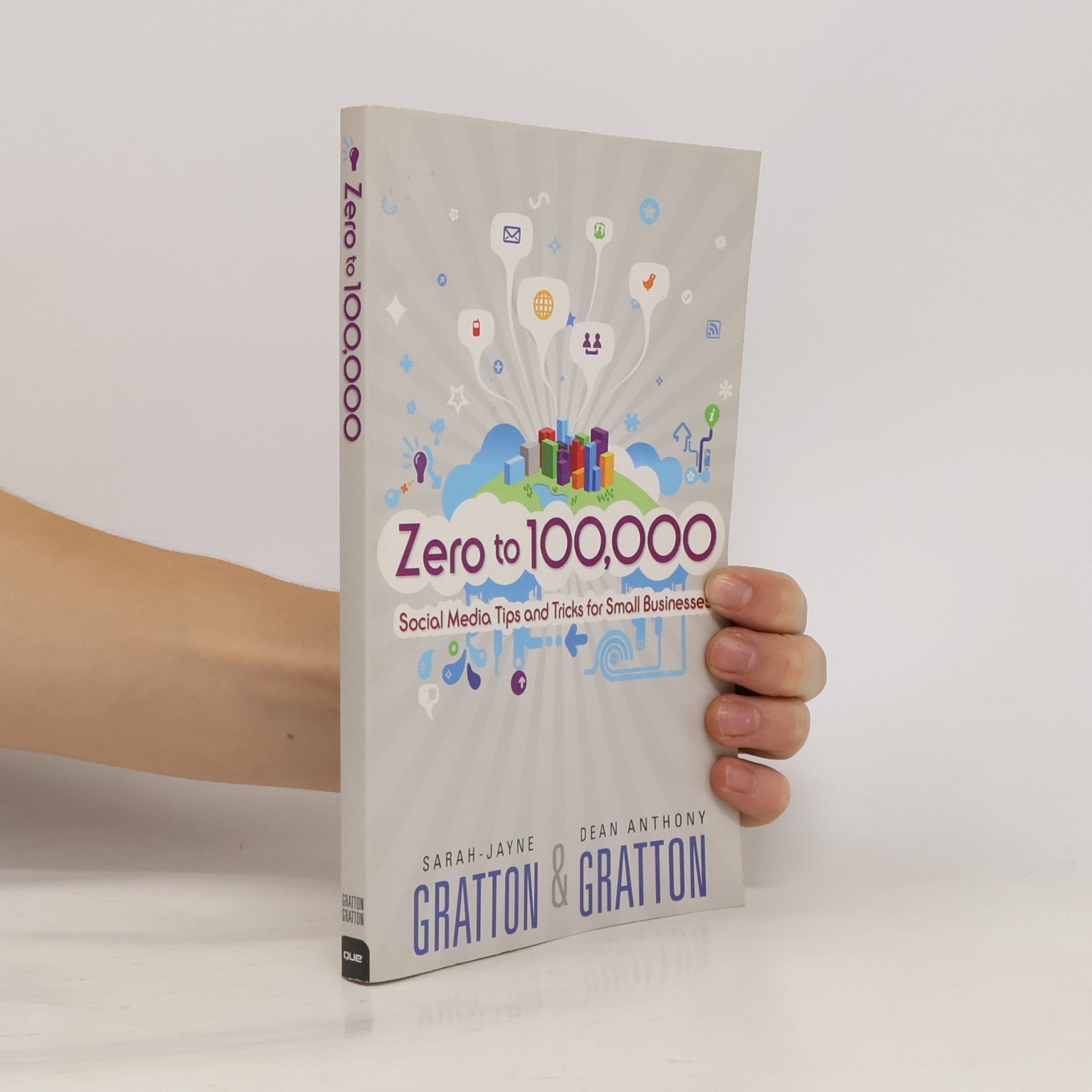 Dean Anthony Gratton Que Biz-Tech: Zero to 100,000