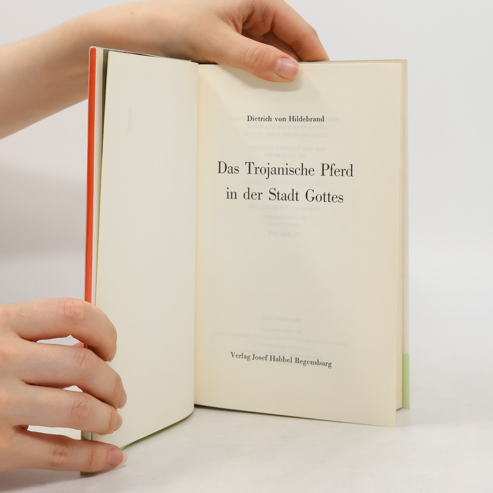 Dietrich von Hildebrand Das trojanische Pferd in der Stadt Gottes