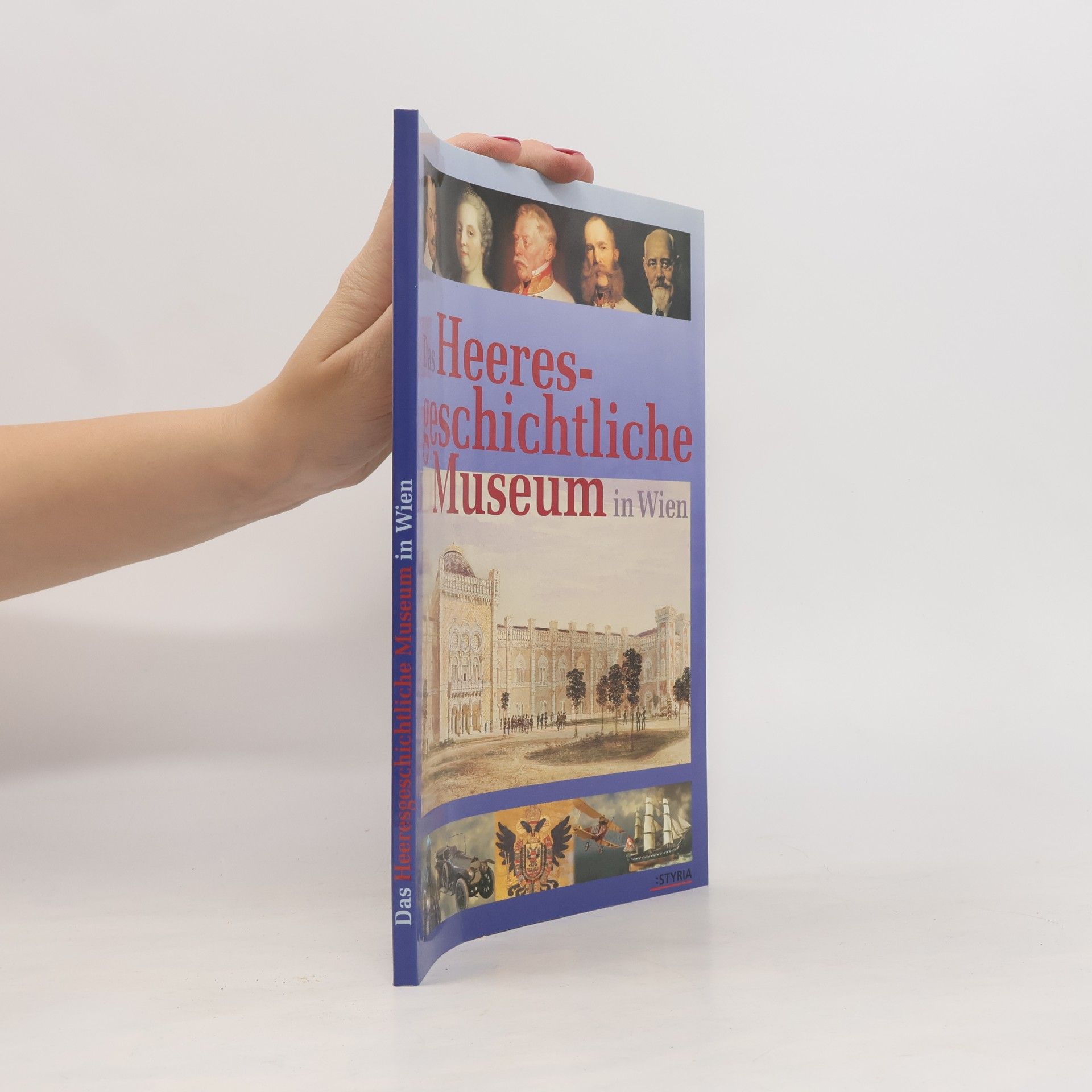 Manfried Rauchensteiner Das Heeresgeschichtliche Museum in Wien