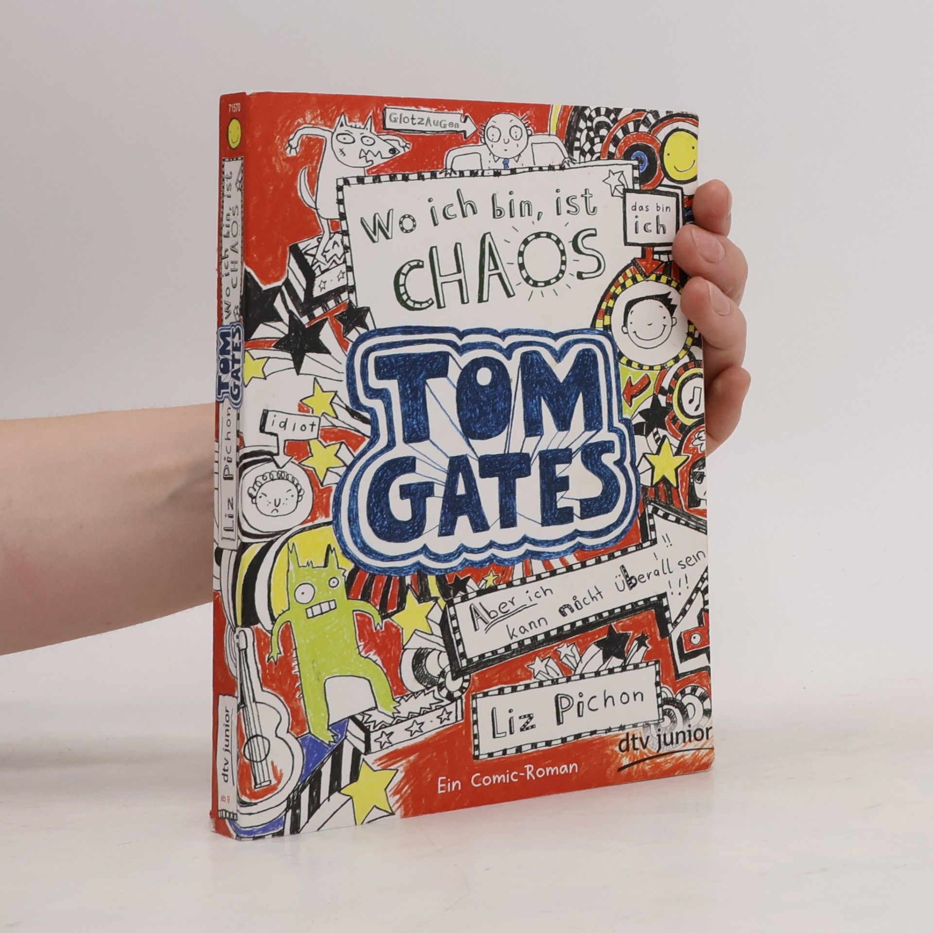 Liz Pichon Tom Gates. Wo ich bin, ist Chaos