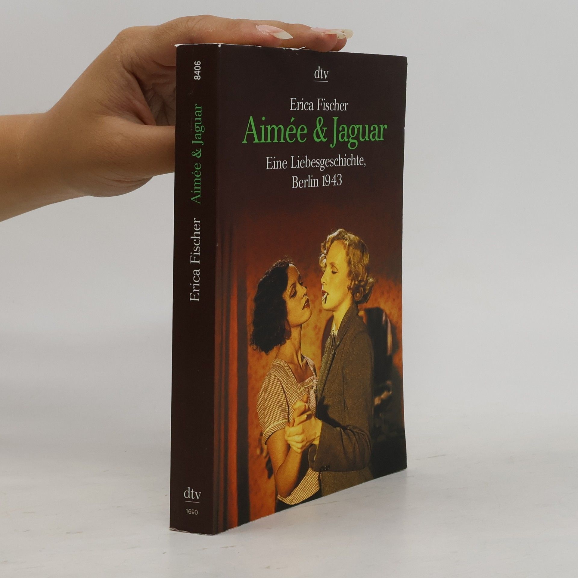 Erica Fischer Aimée & Jaguar : Eine Liebesgeschichte, Berlin 1943
