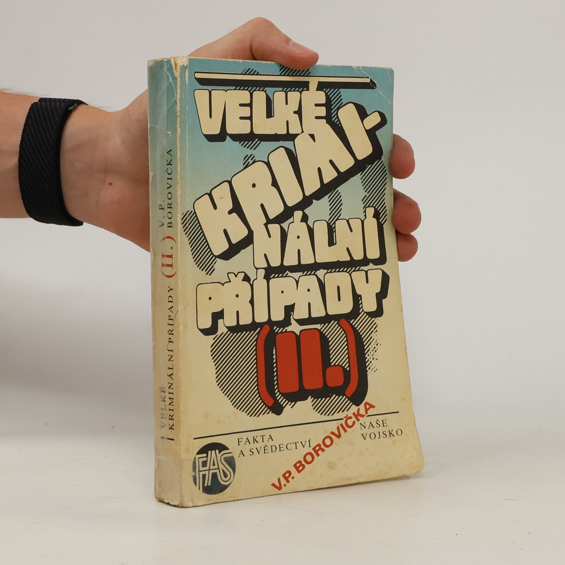 Václav Pavel Borovička Velké kriminální případy II.