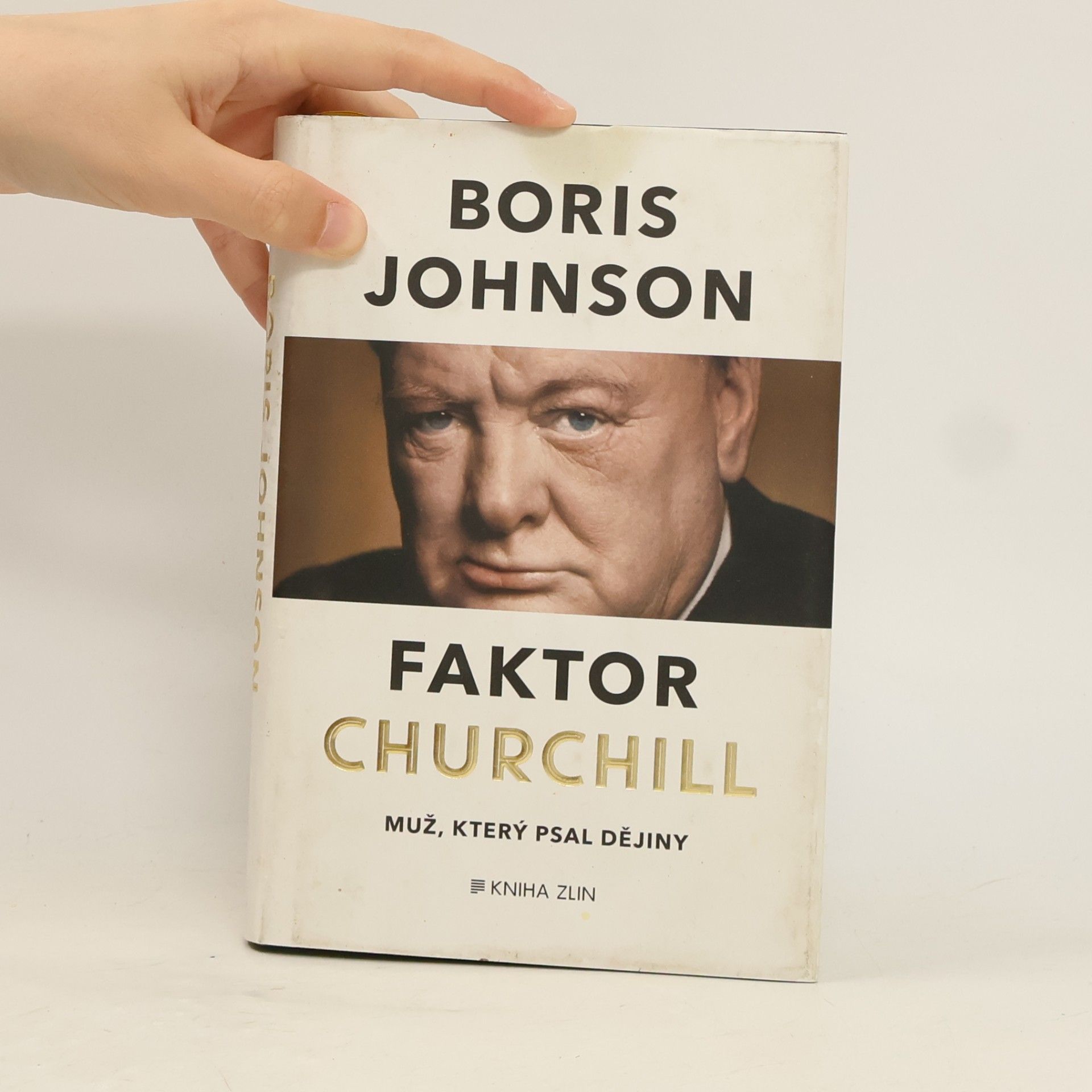 Boris Johnson Faktor Churchill. Muž, který psal dějiny