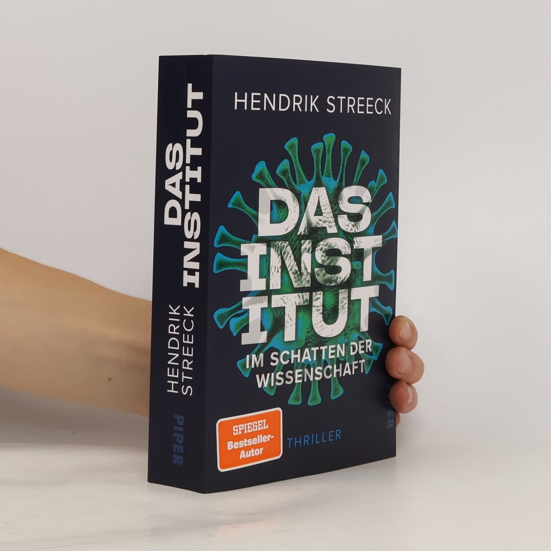 Hendrik Streeck Das Institut – Im Schatten der Wissenschaft