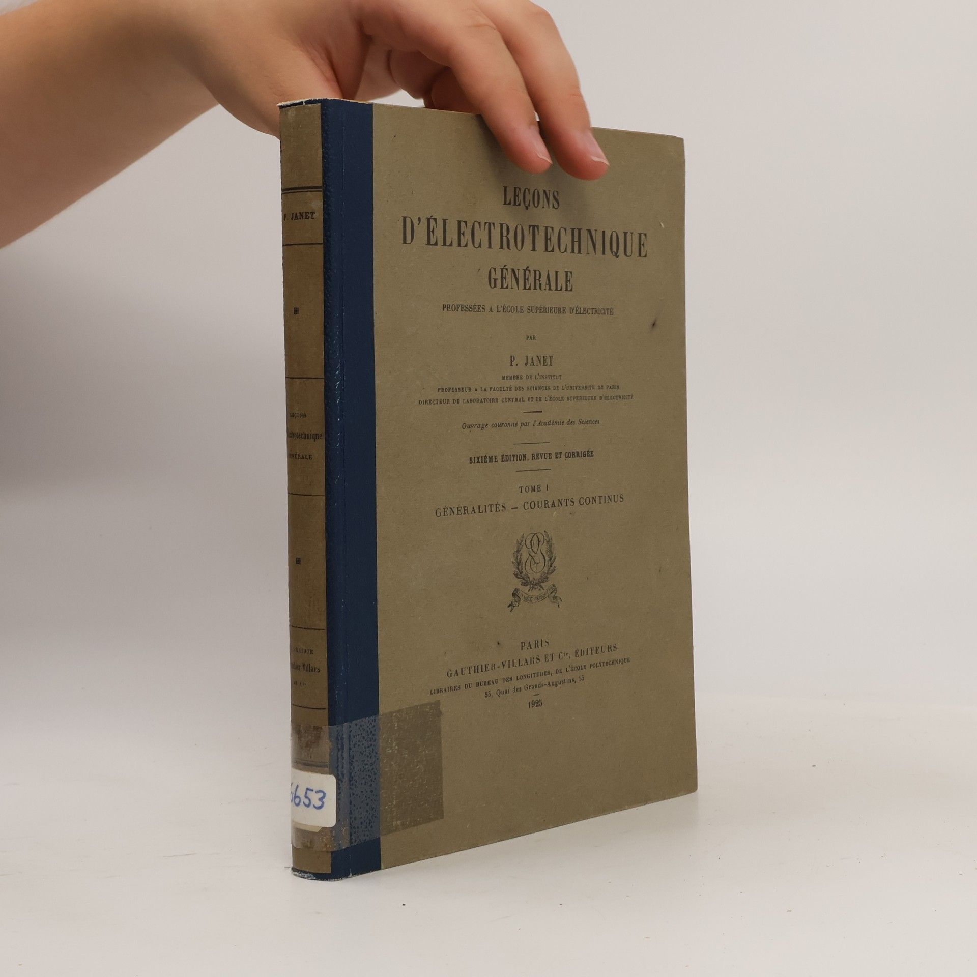 Lecons d'électrotechnique générale. Tome I