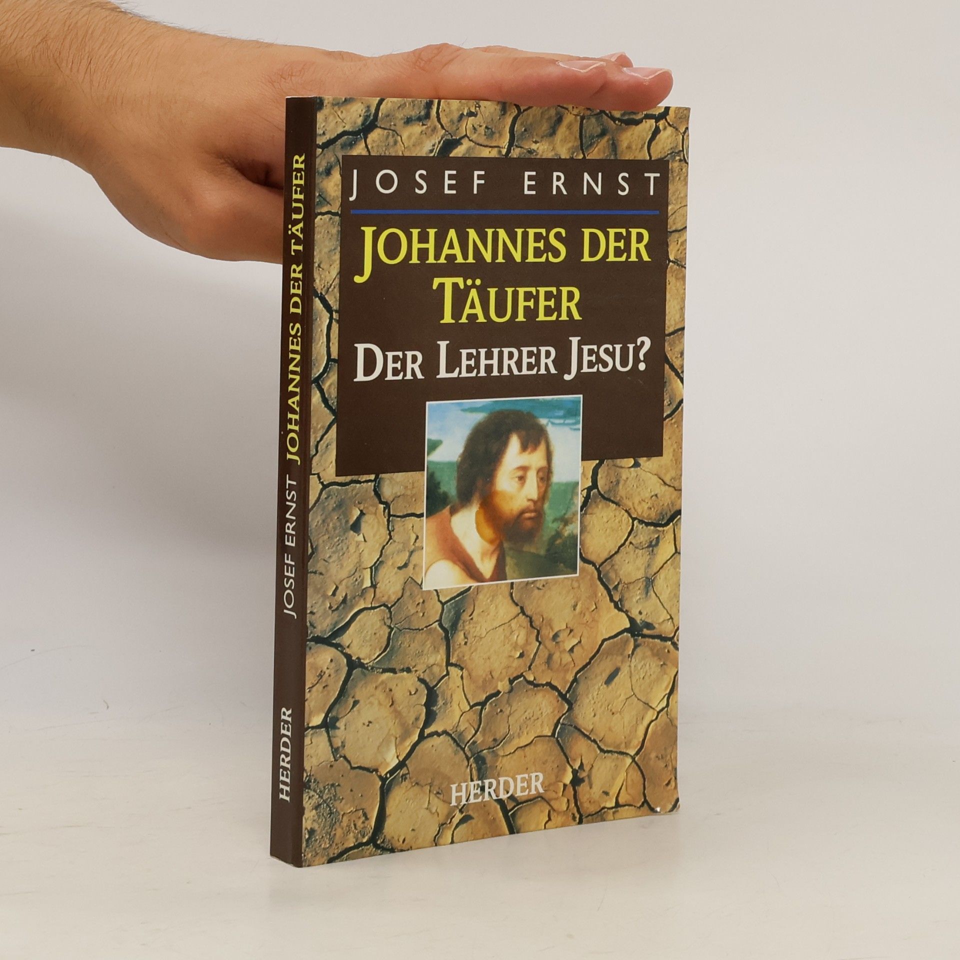 Josef Ernst Johannes der Täufer, der Lehrer Jesu?