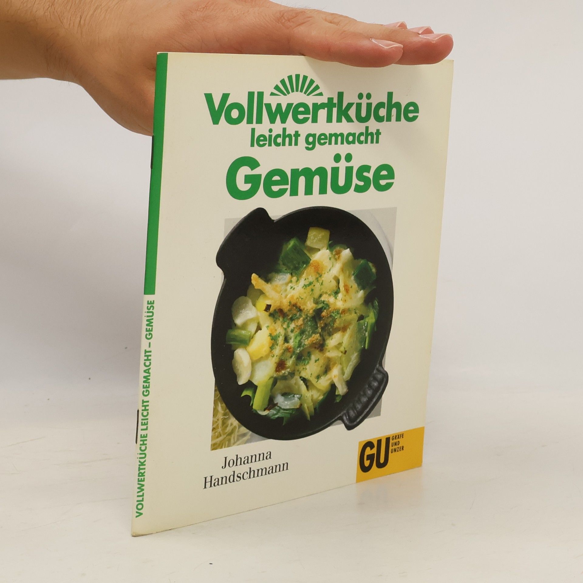 Vollwertküche leicht gemacht - Gemüse