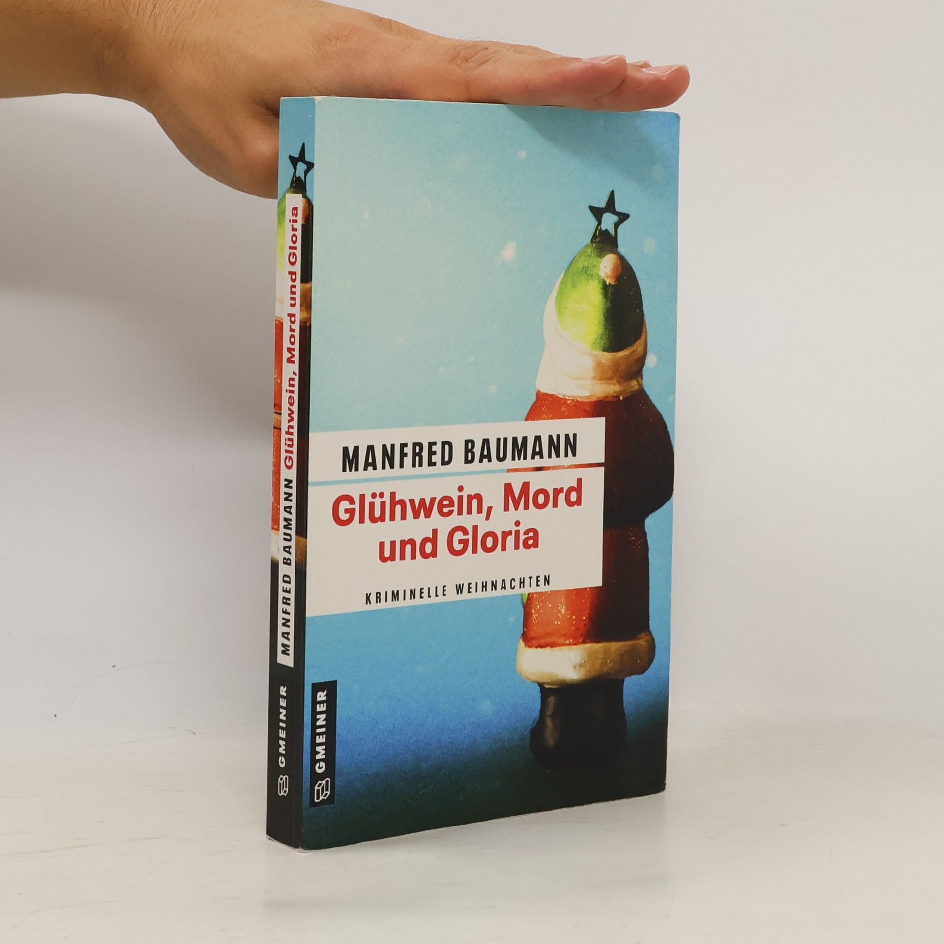 Manfred Baumann Glühwein, Mord und Gloria