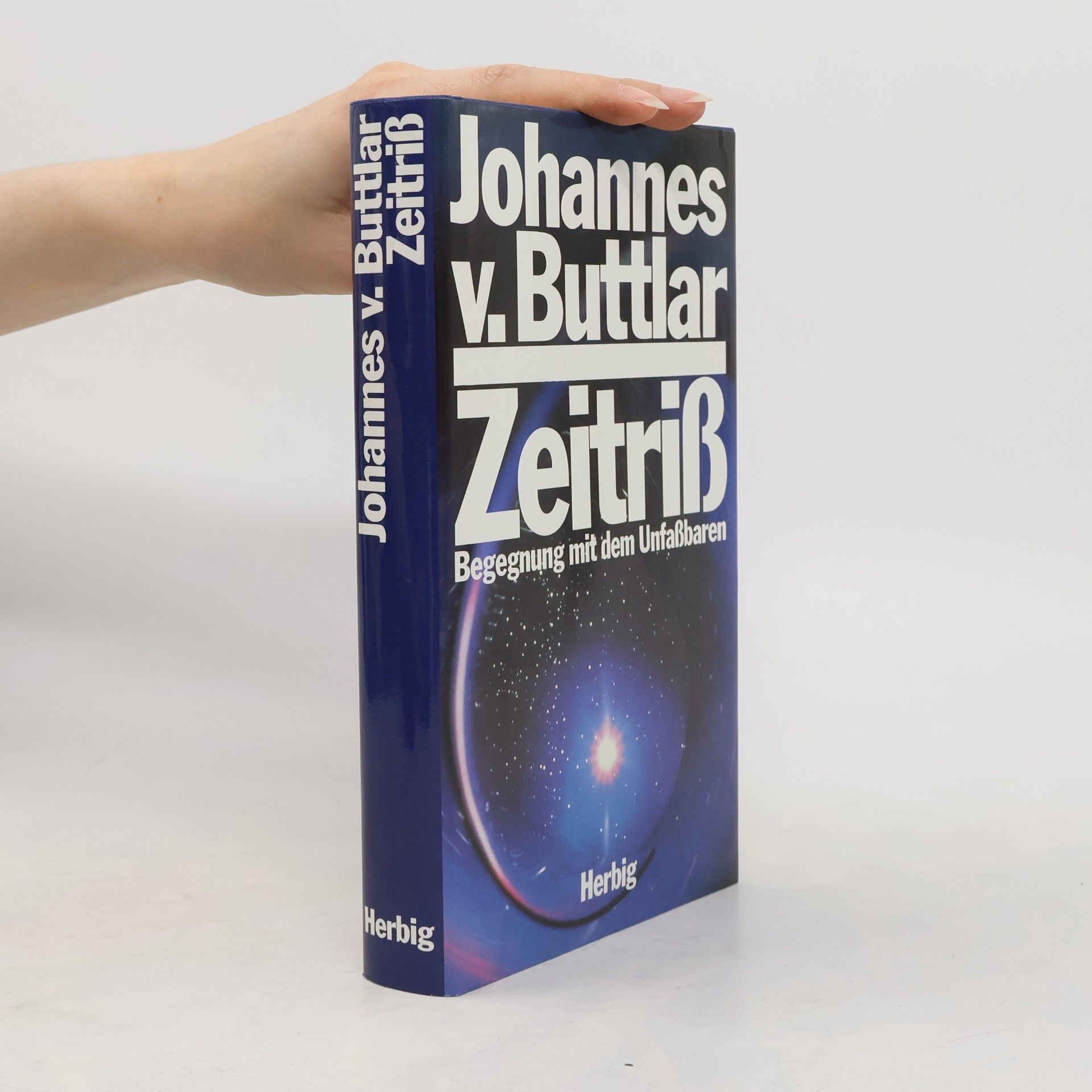 Johannes von Buttlar Zeitriß. Begegnung mit dem Unfaßbaren