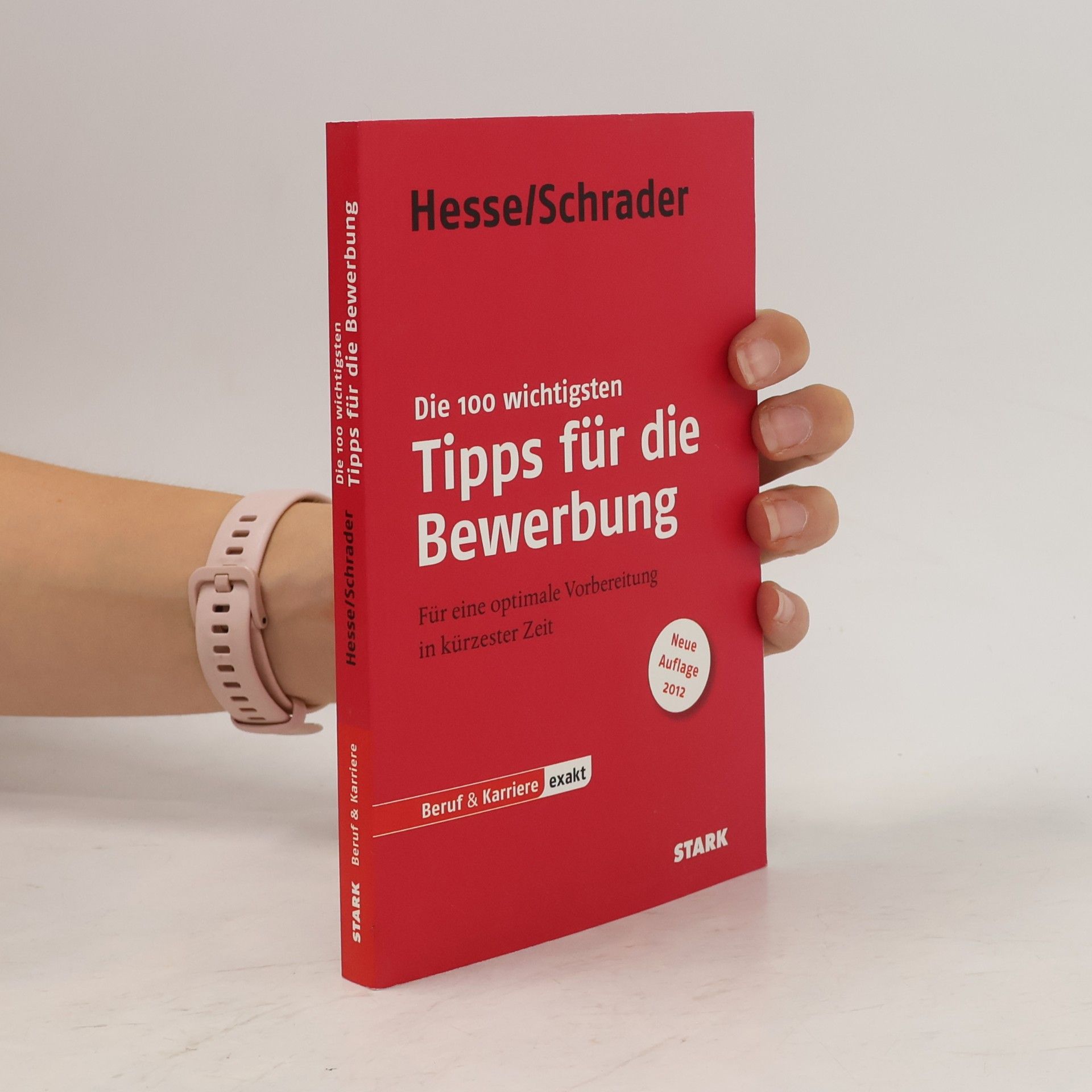 Jürgen Hesse Die 100 wichtigsten Tipps für die Bewerbung